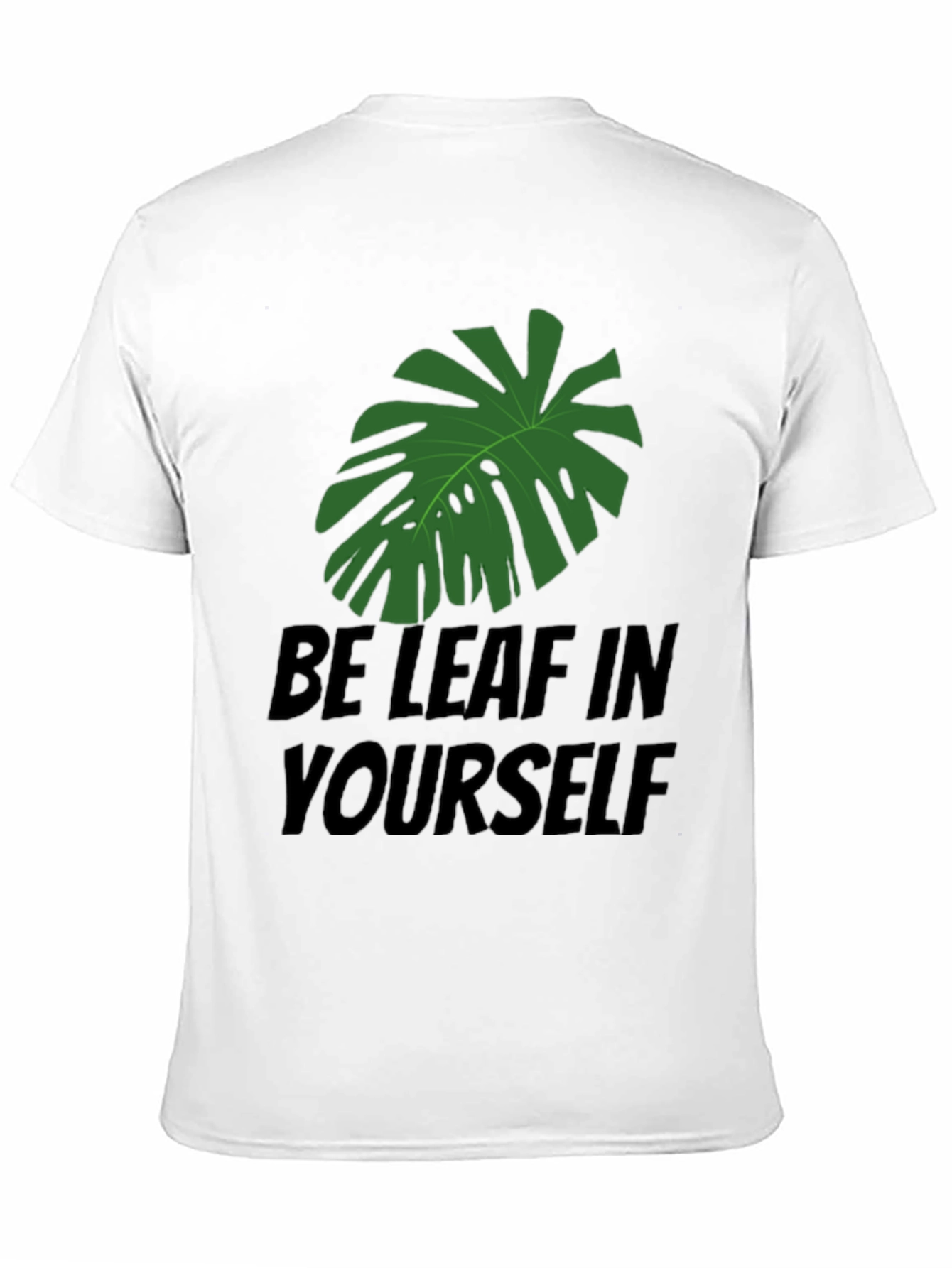 Be-Leaf In Yourself Graphic Tee - Trendy Comfy