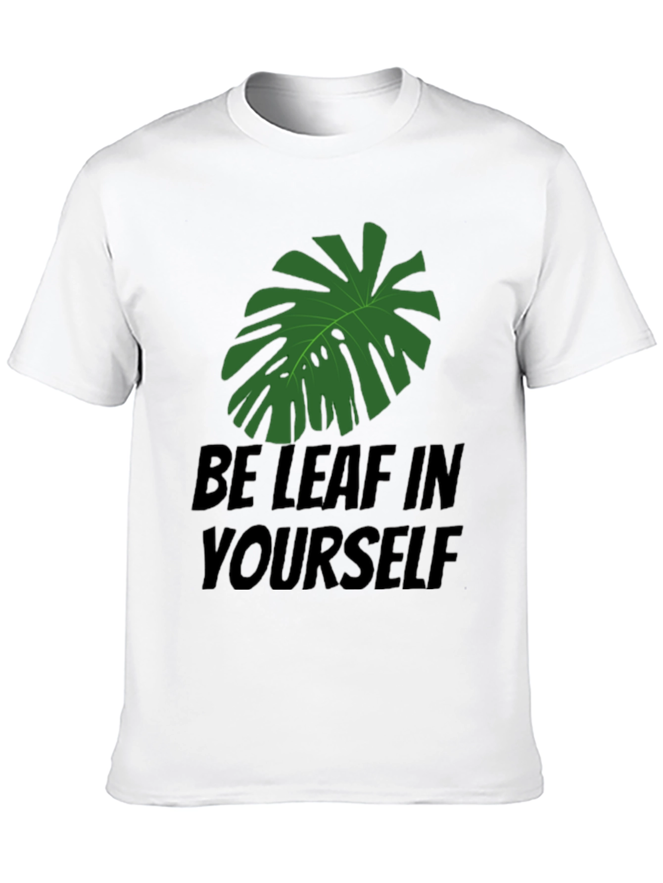 Be-Leaf In Yourself Graphic Tee - Trendy Comfy