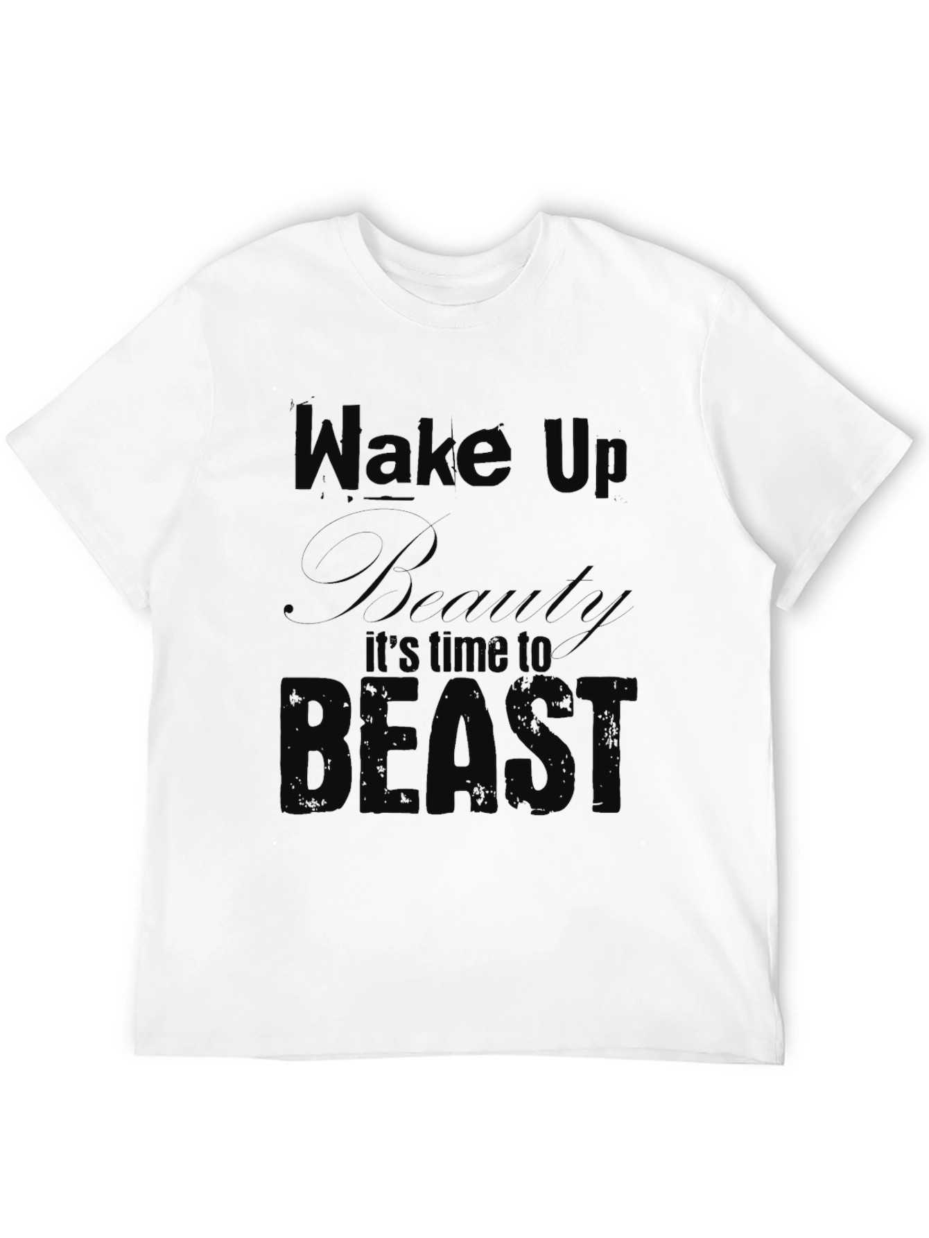 Wake Up Beauty Its Time To Beast Black Tee