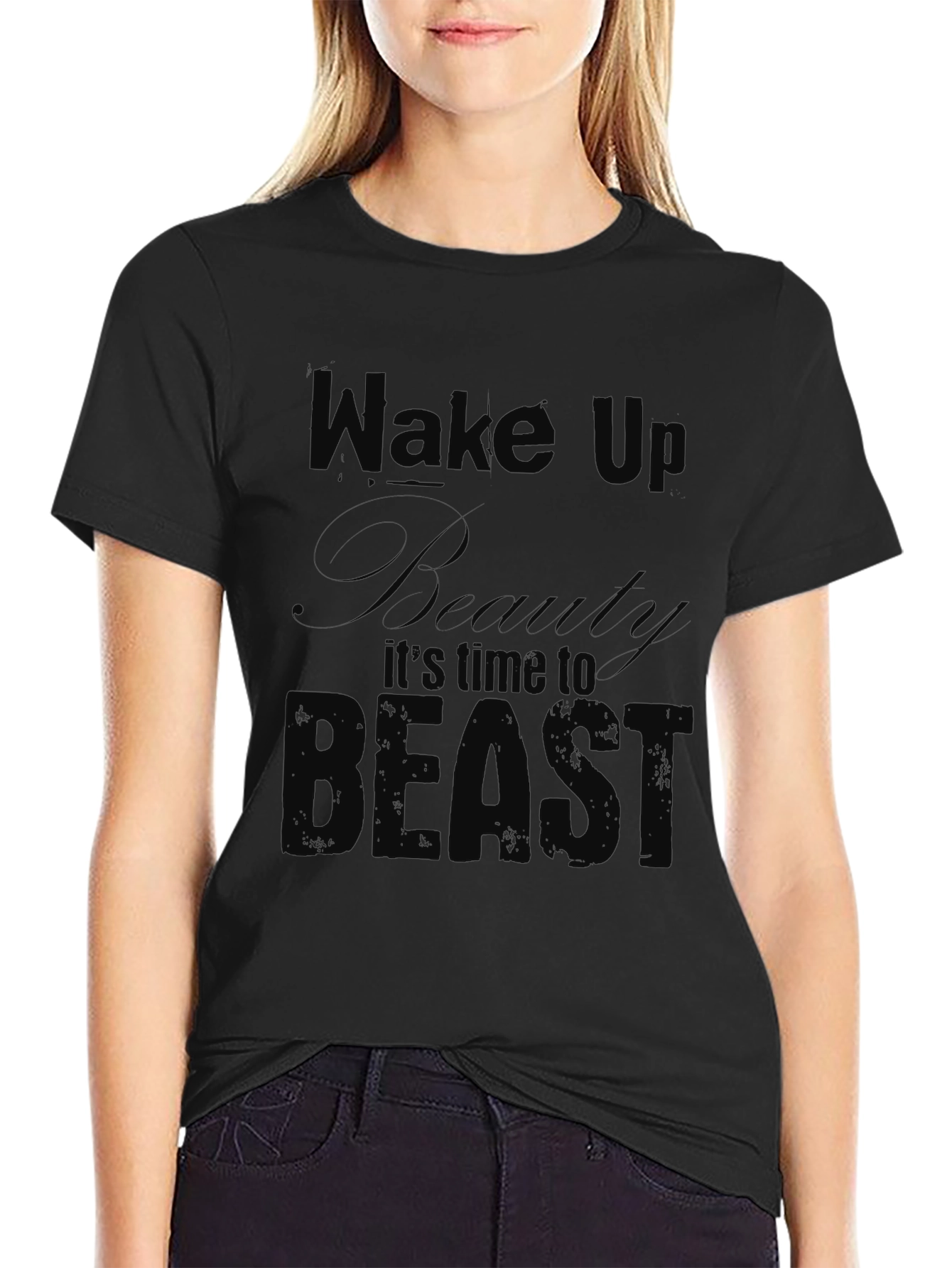 Wake Up Beauty Its Time To Beast Black Tee