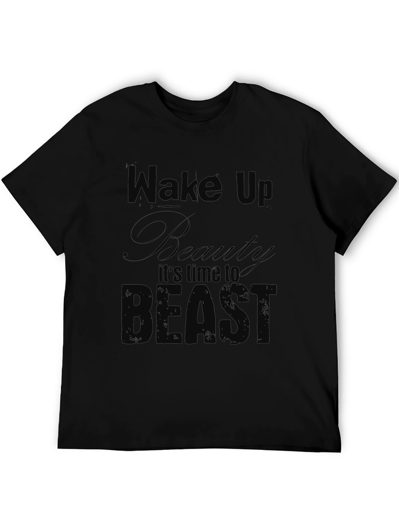 Wake Up Beauty Its Time To Beast Black Tee