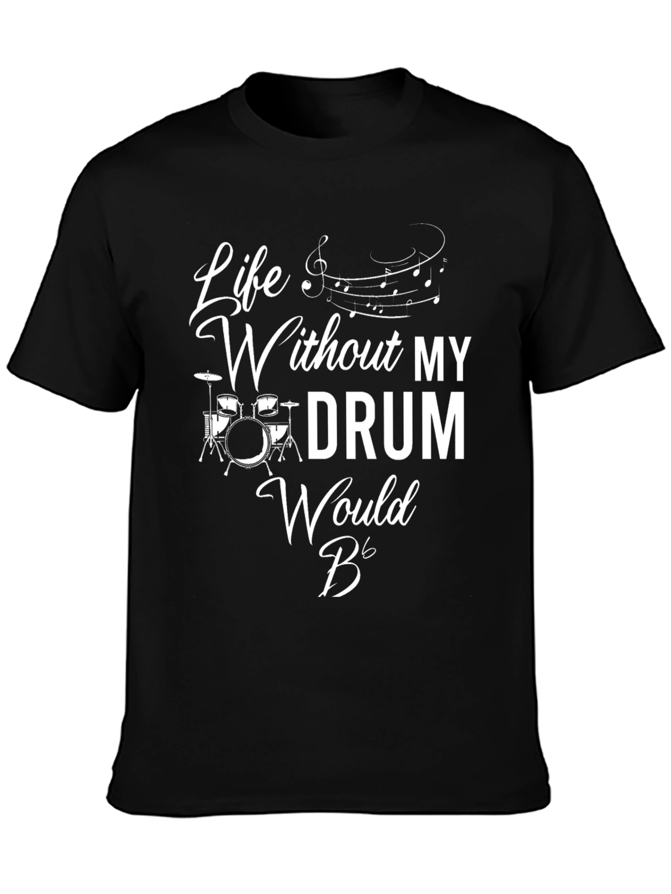 Life Without My Drum Black Graphic T-Shirt