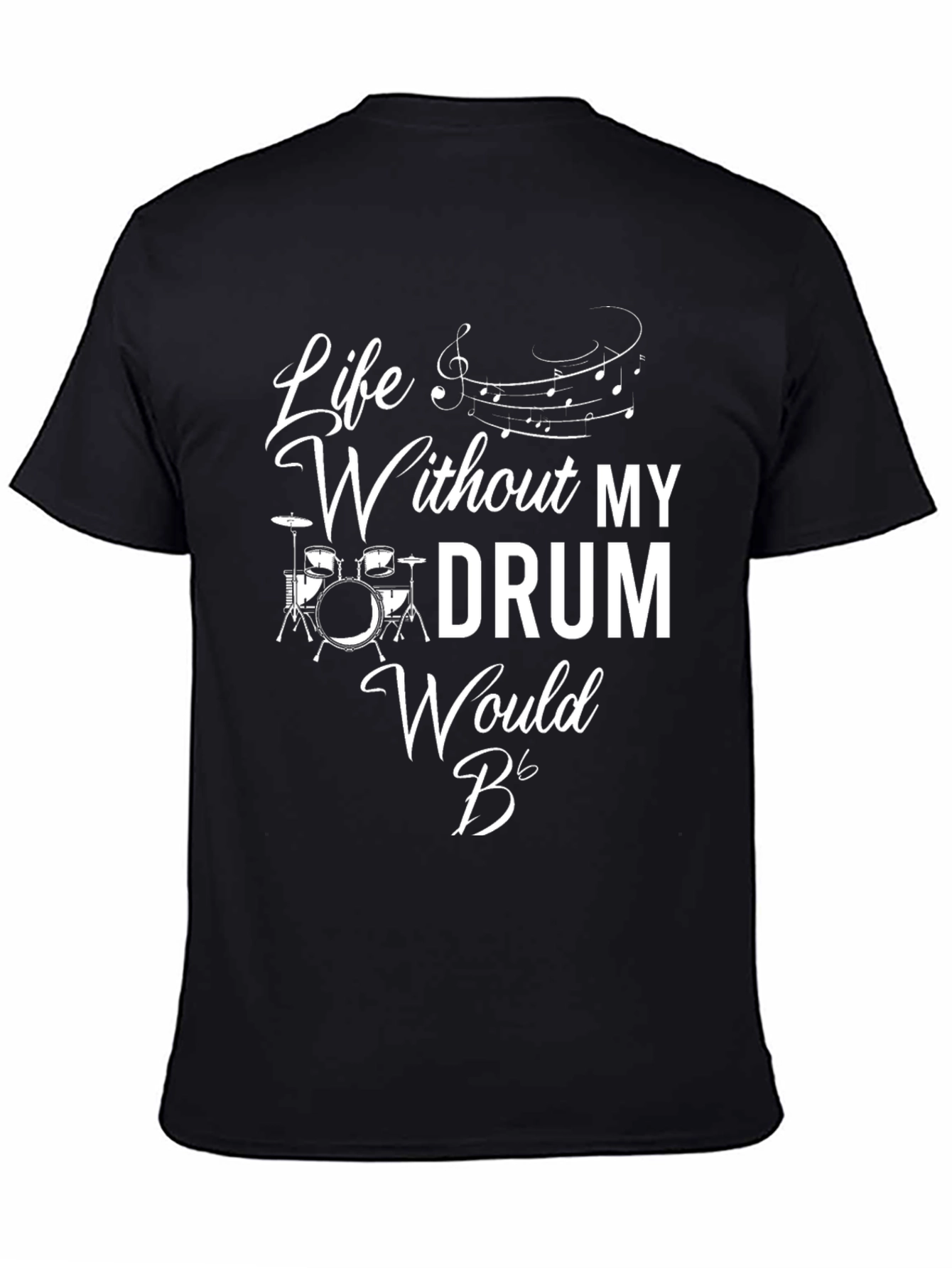 Life Without My Drum Black Graphic T-Shirt