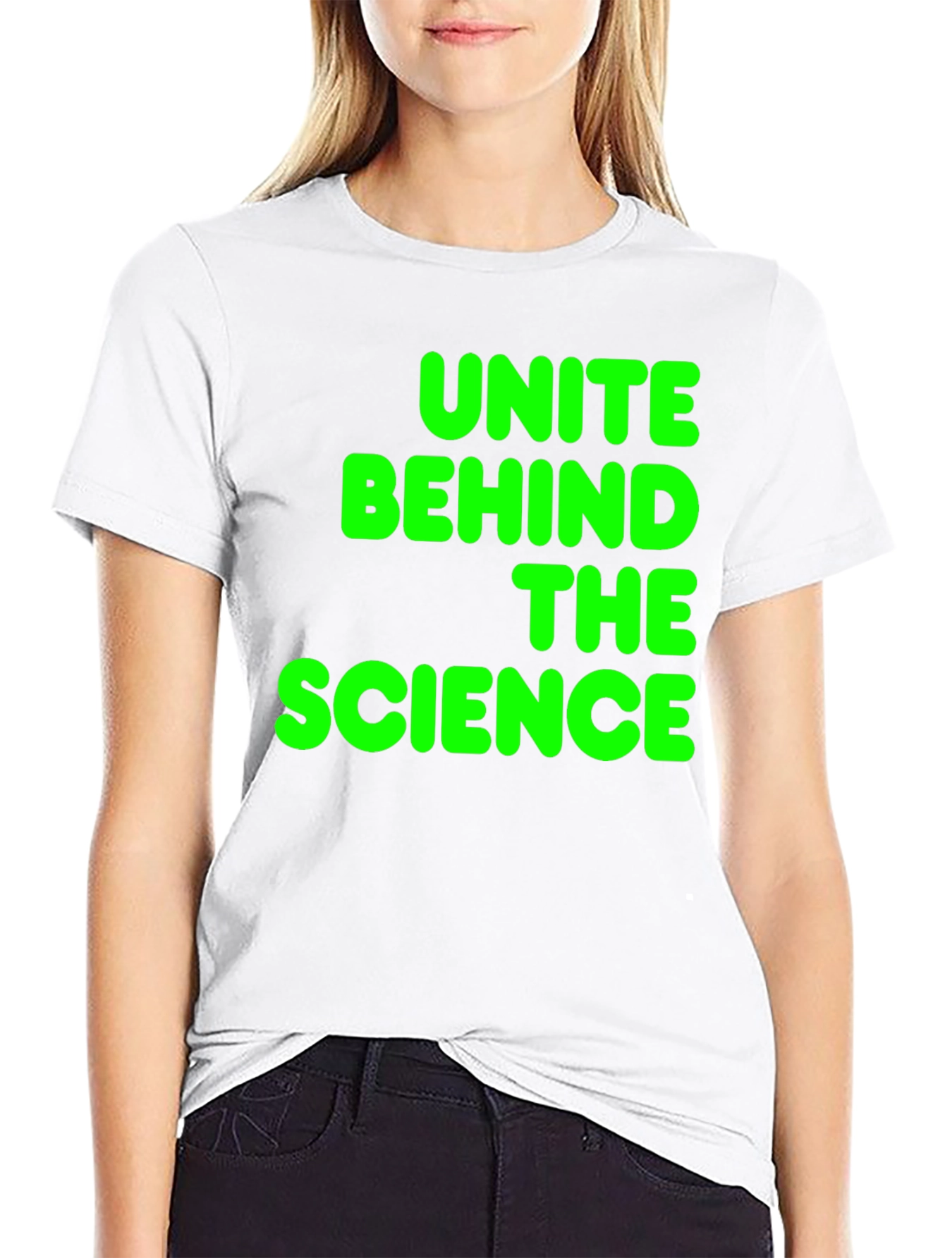 Unite Behind The Science T-Shirt - Bold Green Print