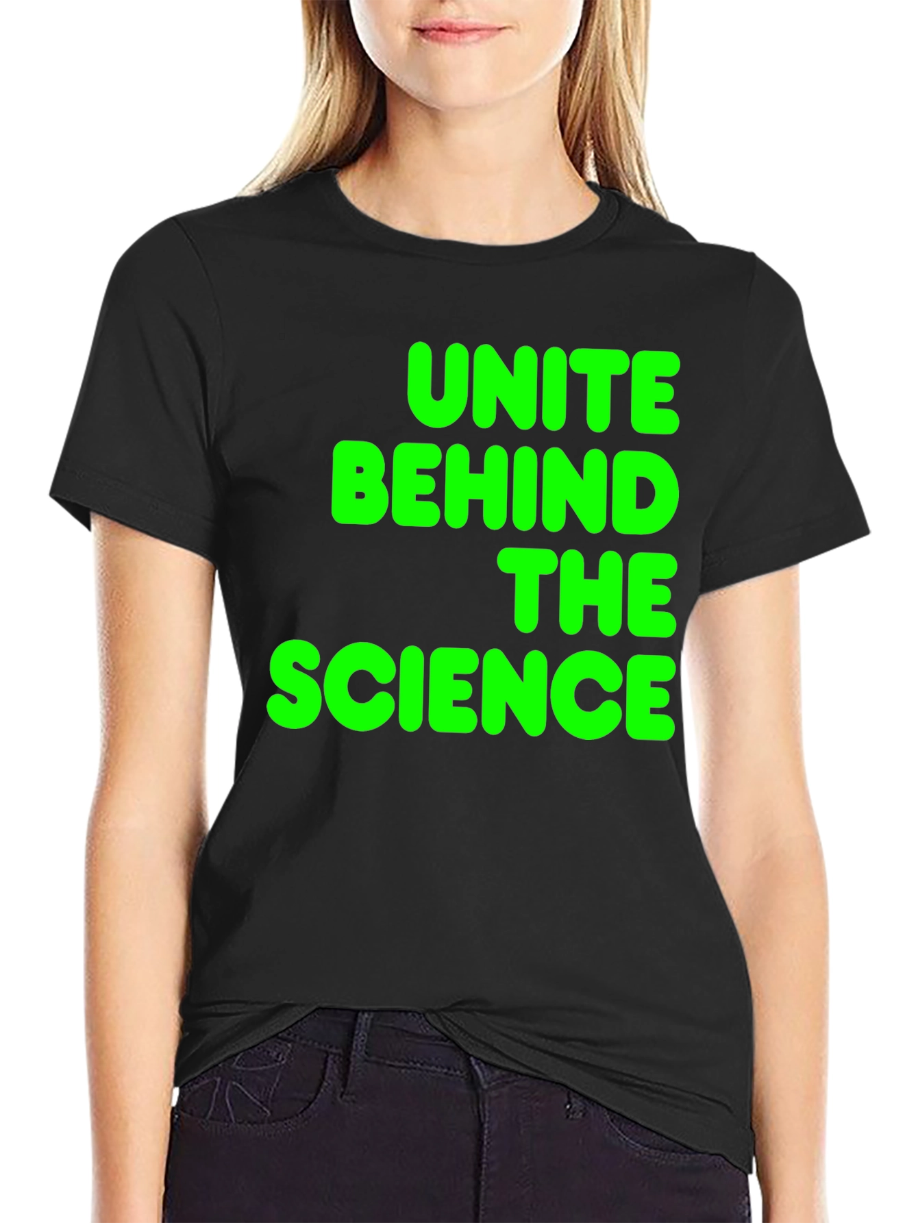Unite Behind The Science T-Shirt - Bold Green Print
