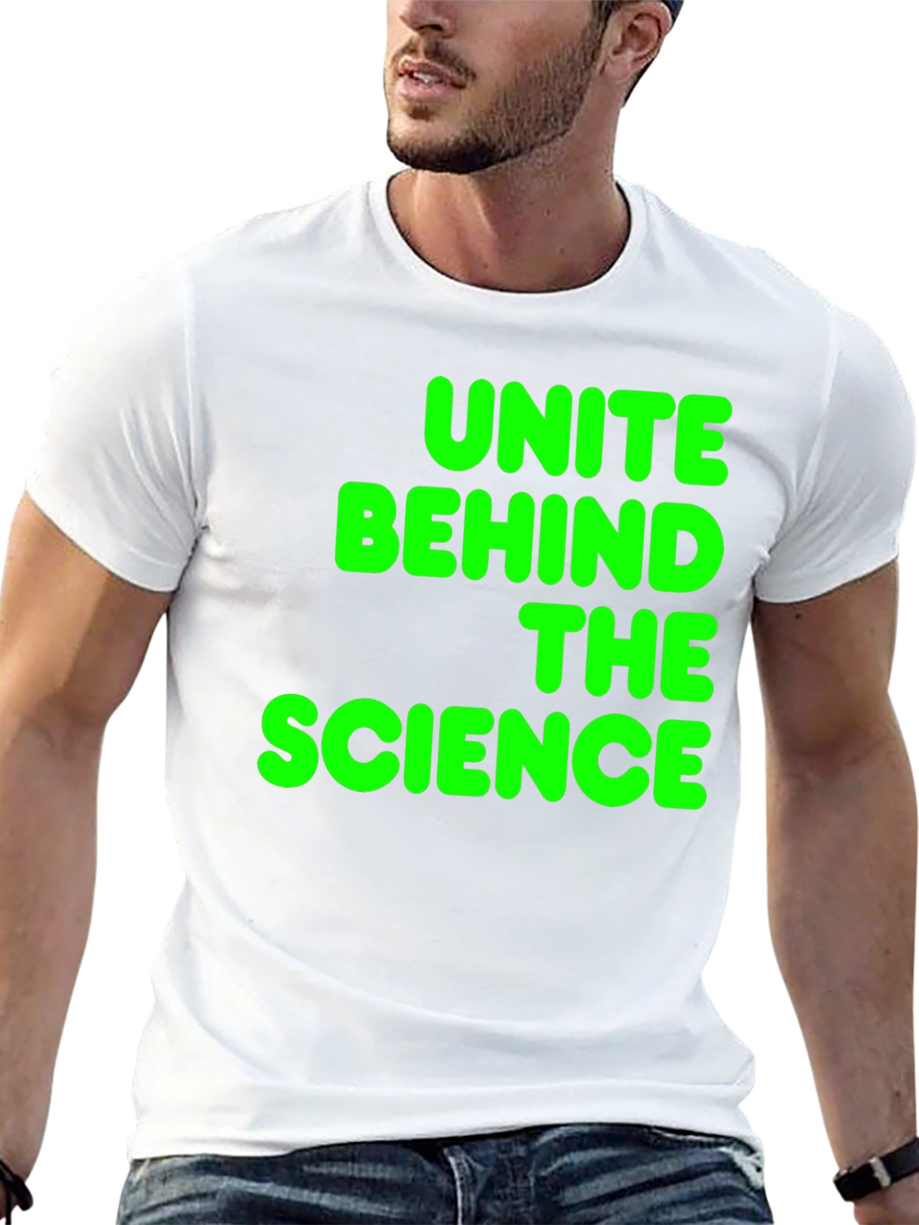 Unite Behind The Science T-Shirt - Bold Green Print