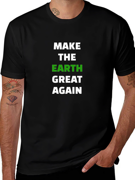 Make Earth Great Again Graphic T-Shirt