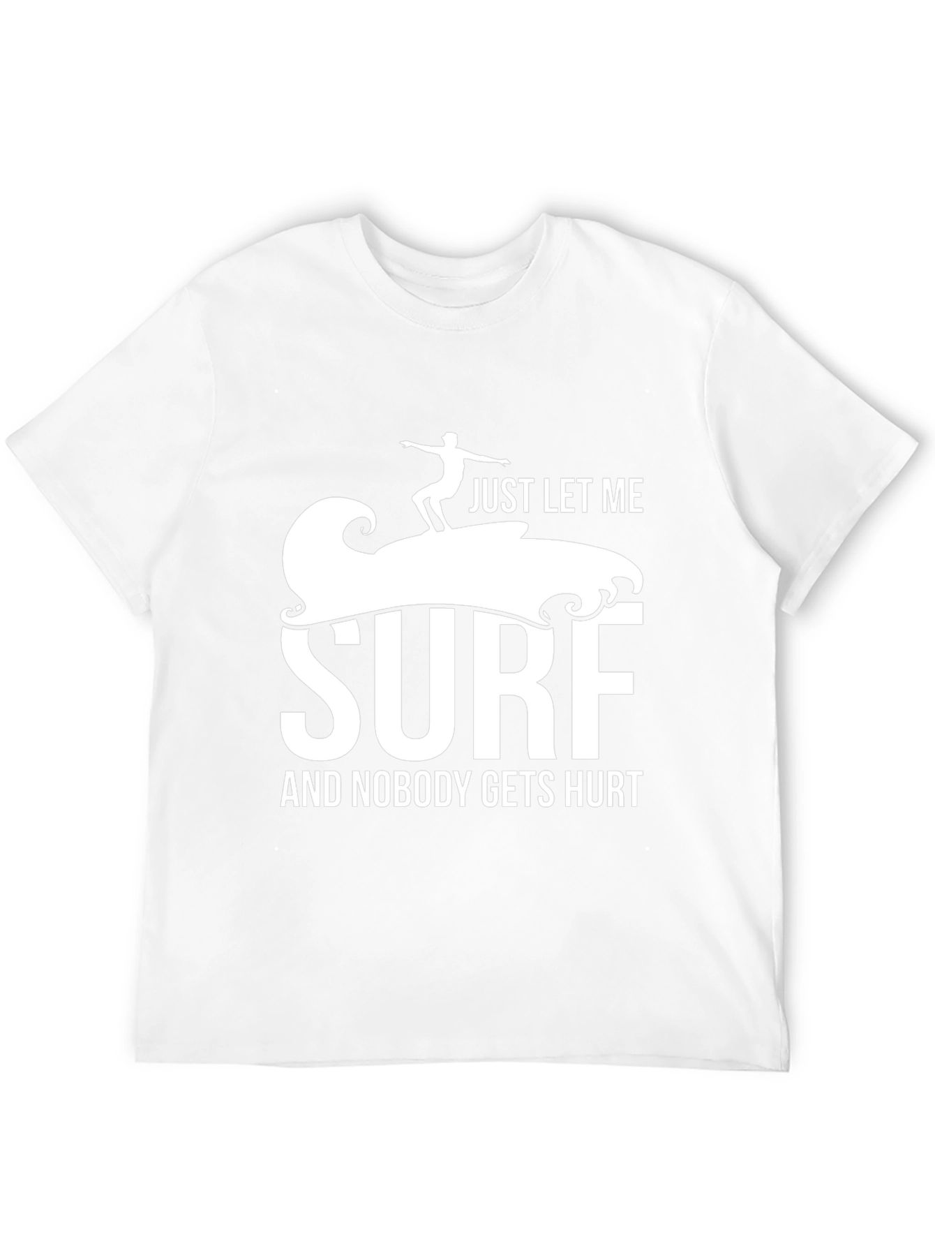 Just Let Me Surf T-Shirt Funny Surfer Tee