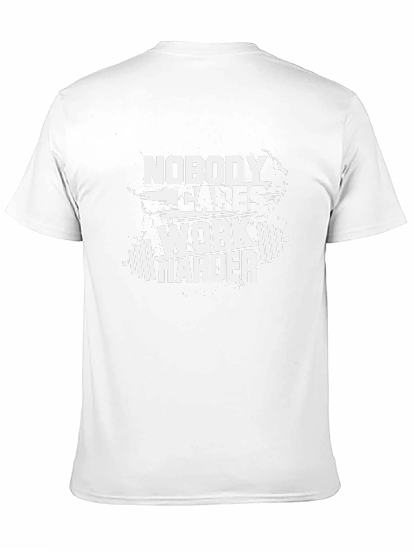 Nobody Cares Work Harder Graphic Tee