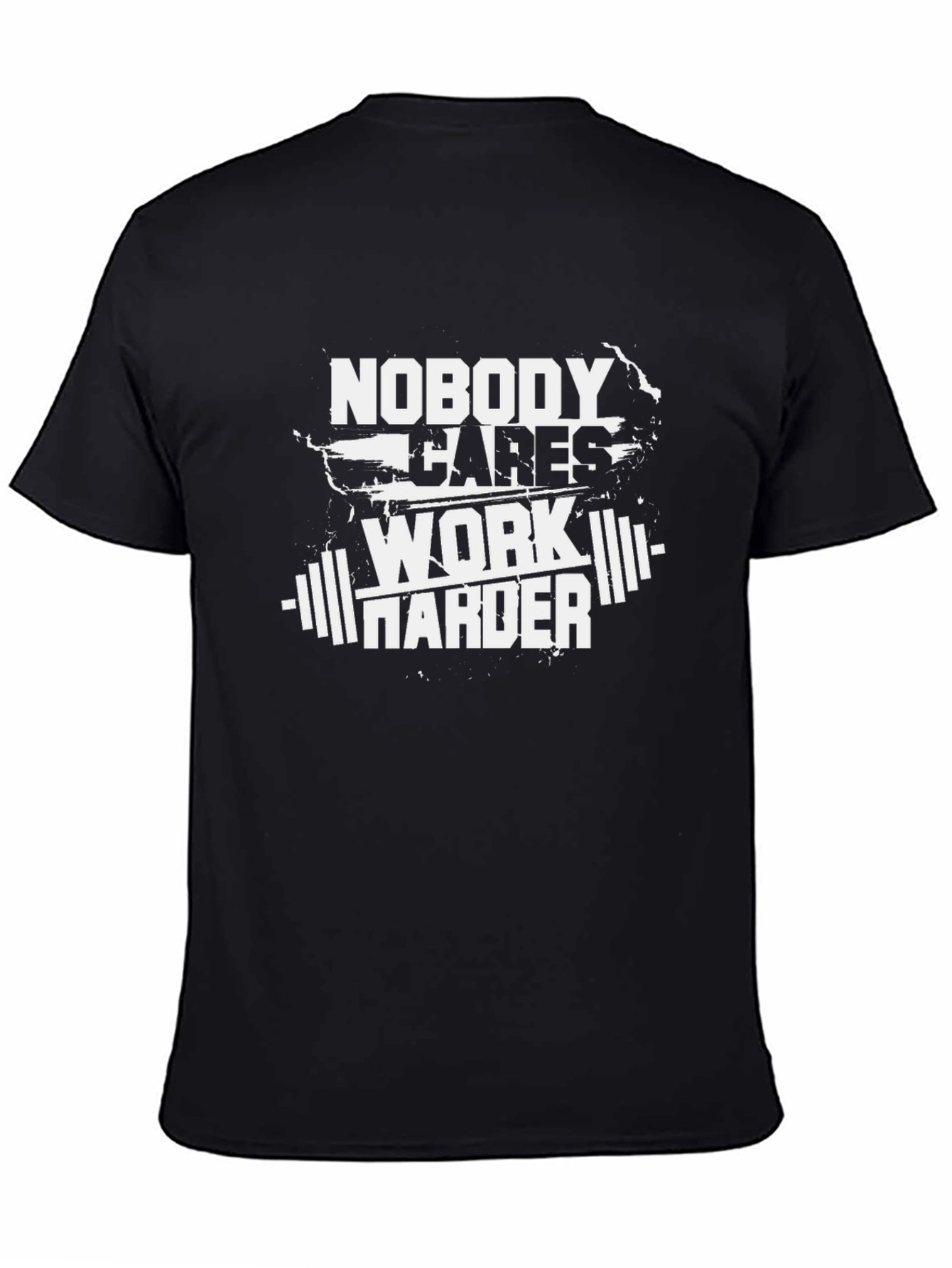 Nobody Cares Work Harder Graphic Tee