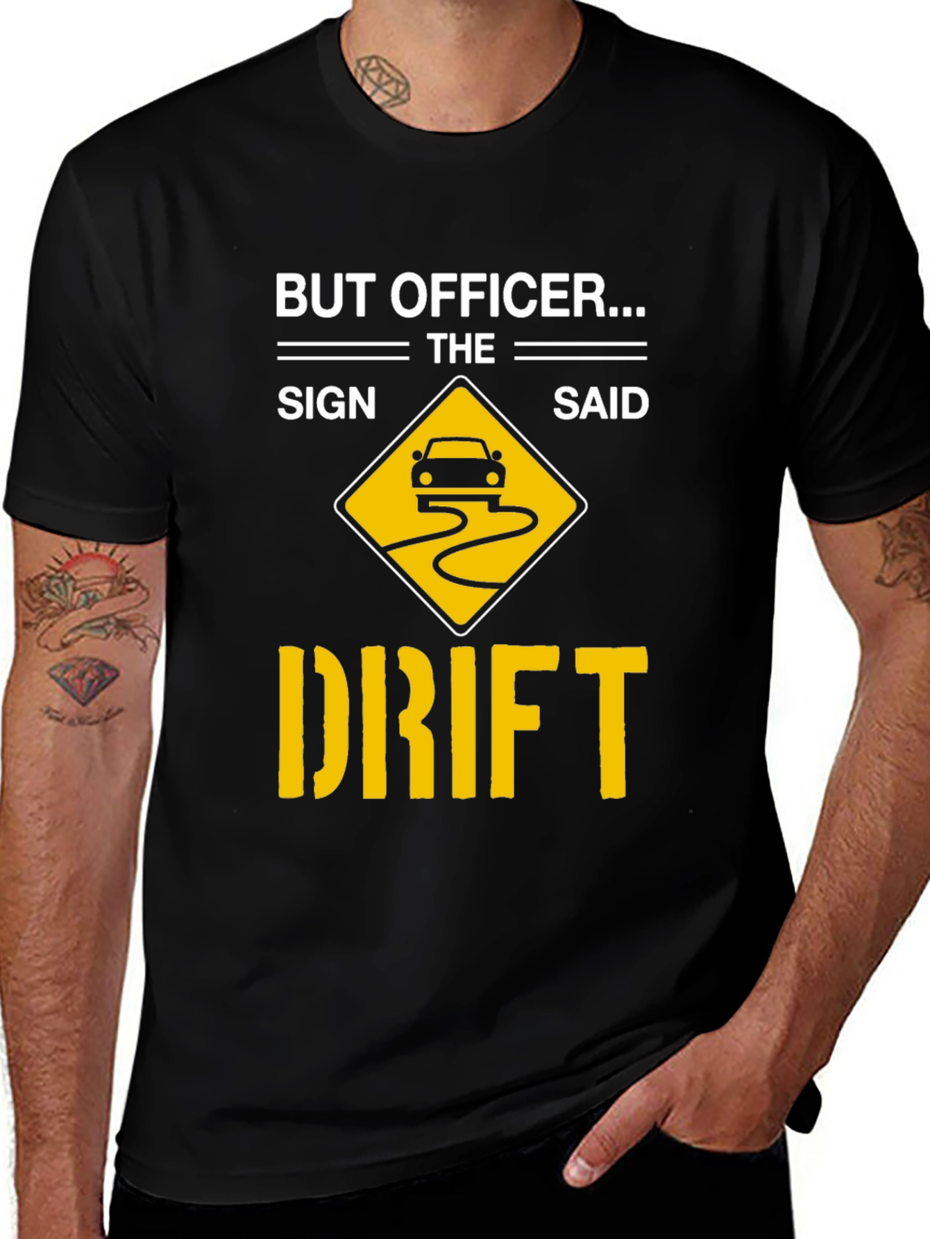 But Officer The Sign Said Drift T-Shirt