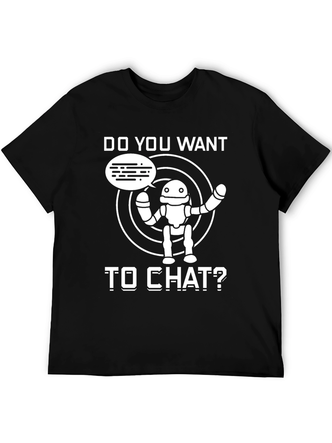 Do You Want to Chat? Robot Graphic T-Shirt