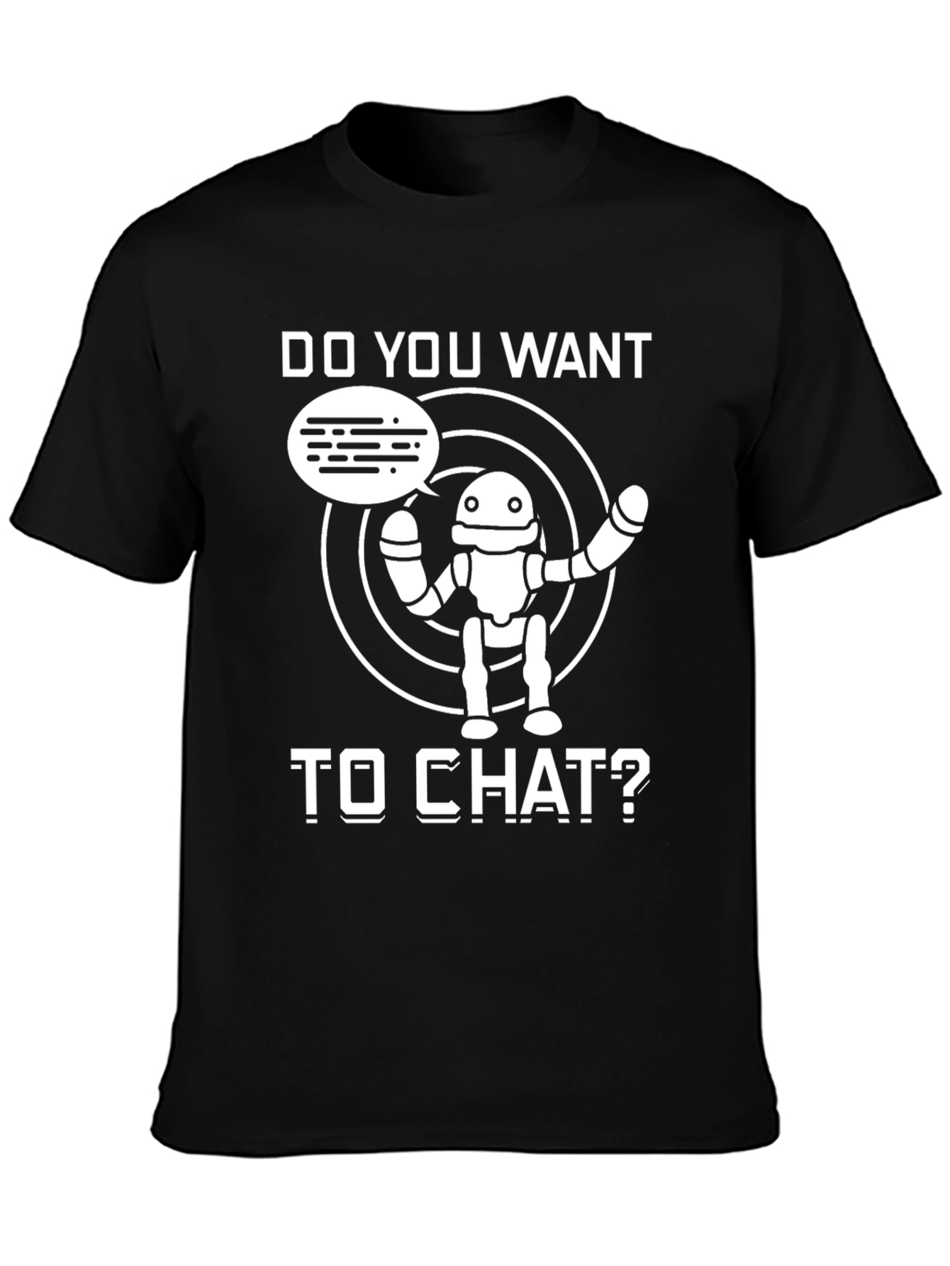 Do You Want to Chat? Robot Graphic T-Shirt
