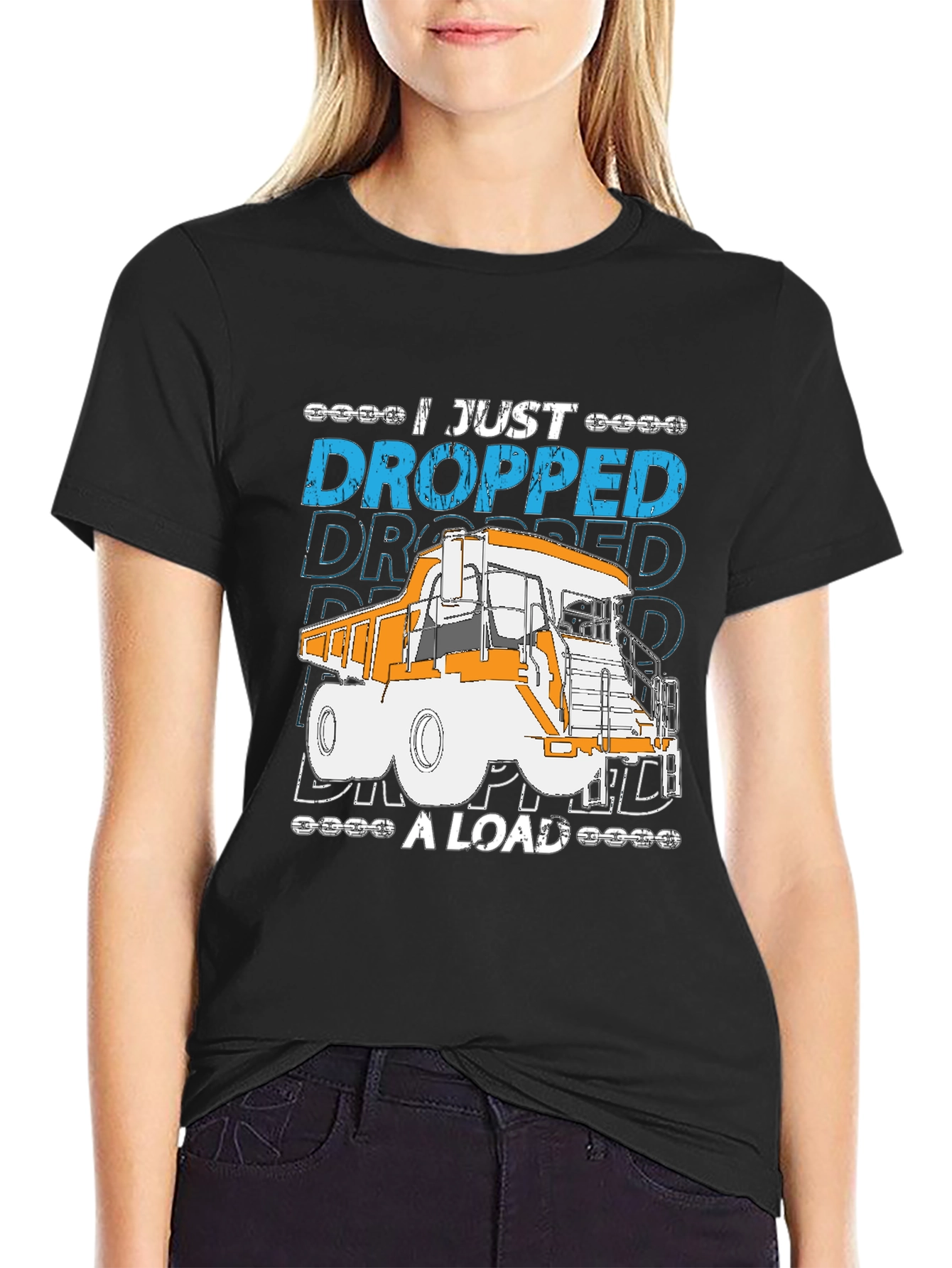 I Just Dropped A Load Truck T-Shirt