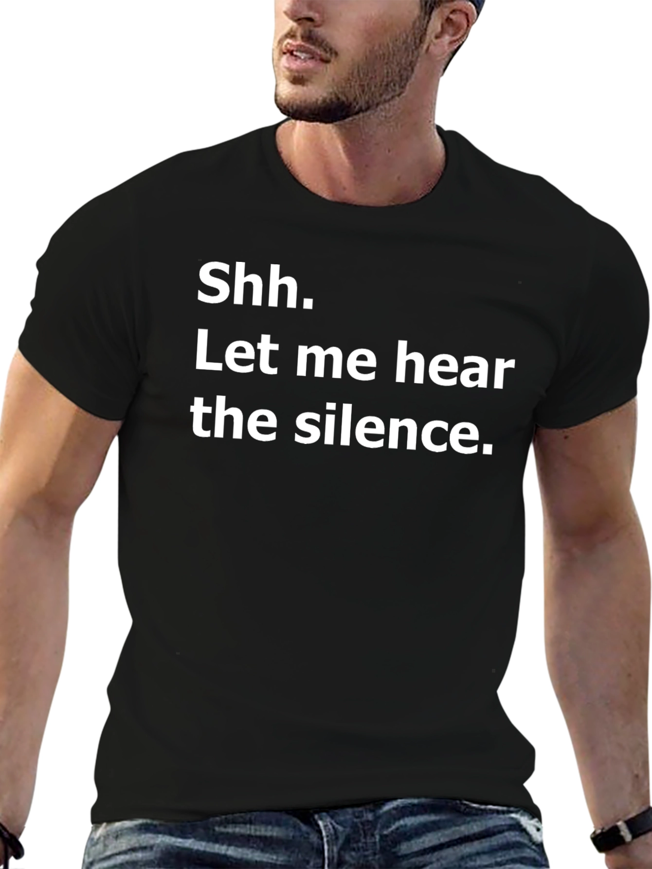 Shh. Let me hear the silence. Graphic T-Shirt