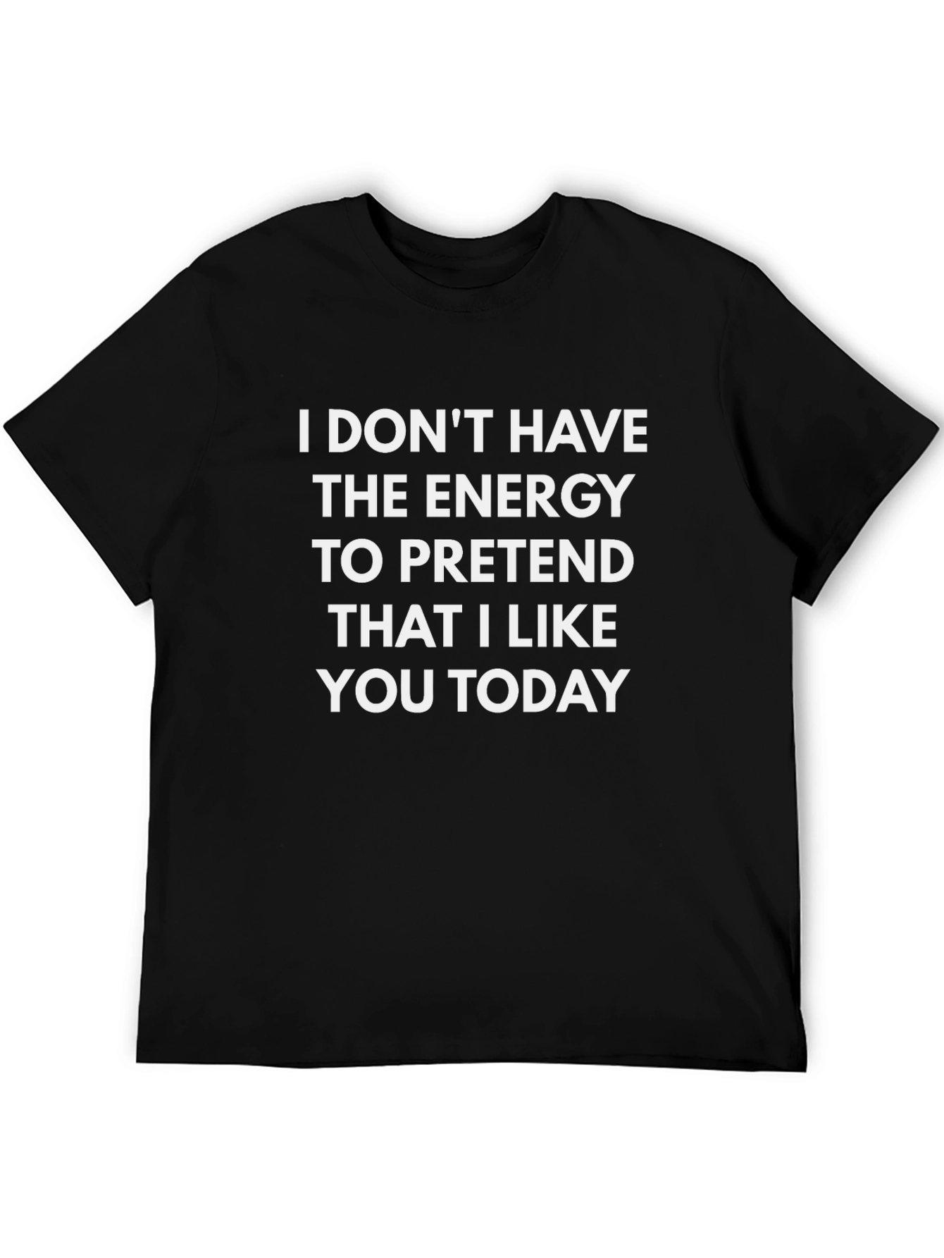 Funny Graphic T-Shirt - No Energy Today