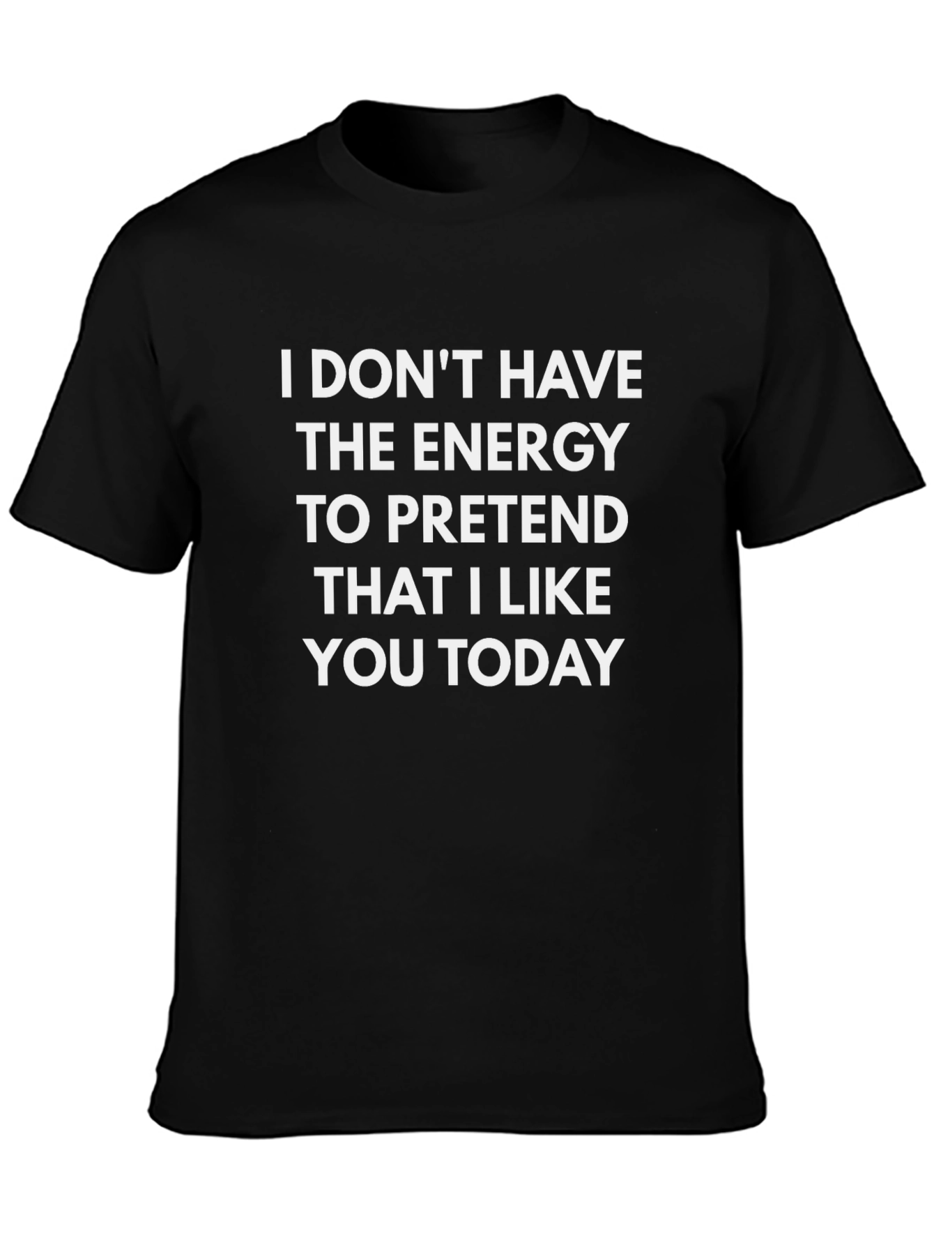 Funny Graphic T-Shirt - No Energy Today