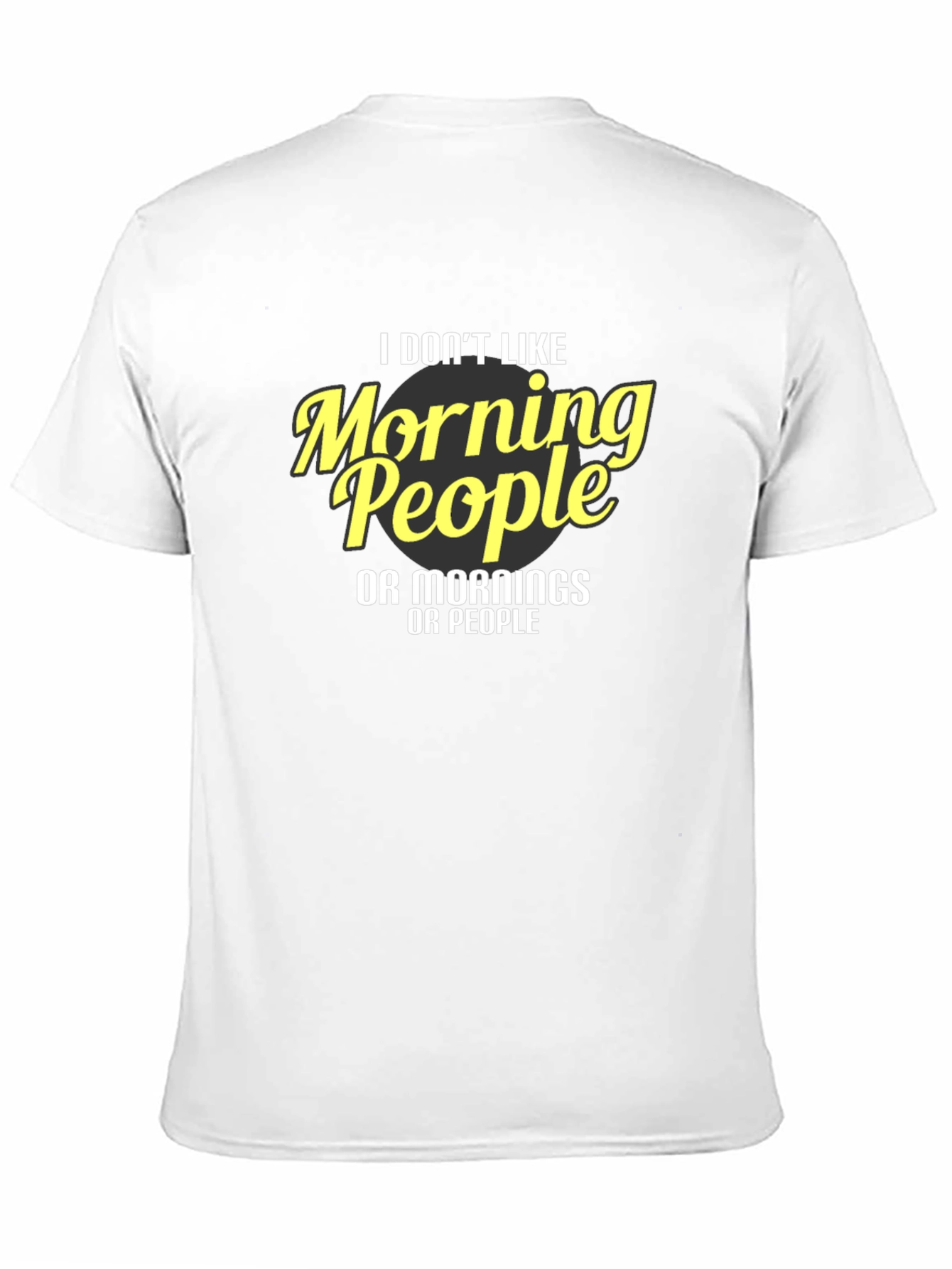 Funny I Dont Like Morning People Graphic Tee