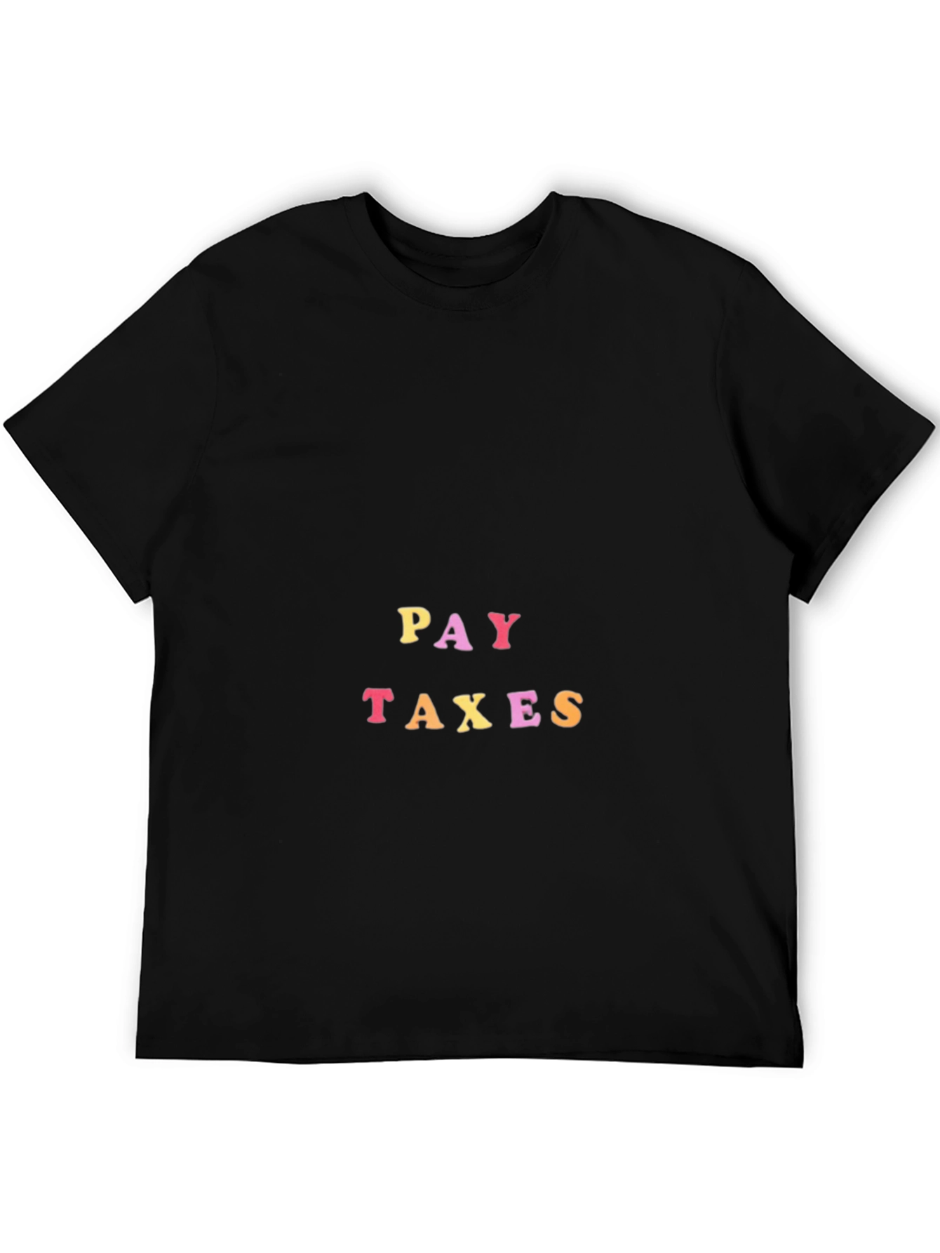 Pay Taxes Black T-Shirt - Political Statement Tee