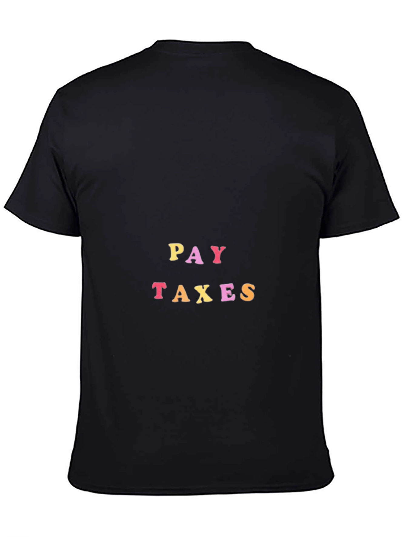 Pay Taxes Black T-Shirt - Political Statement Tee