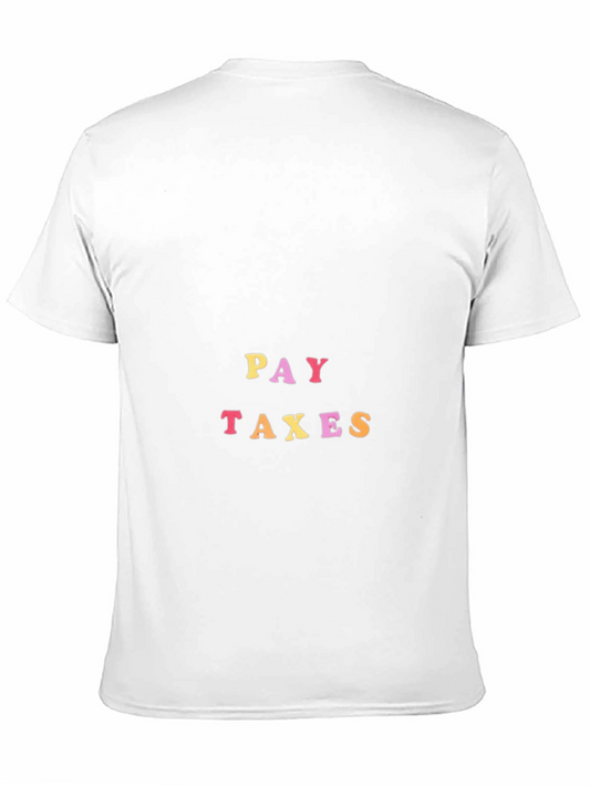 Pay Taxes Black T-Shirt - Political Statement Tee