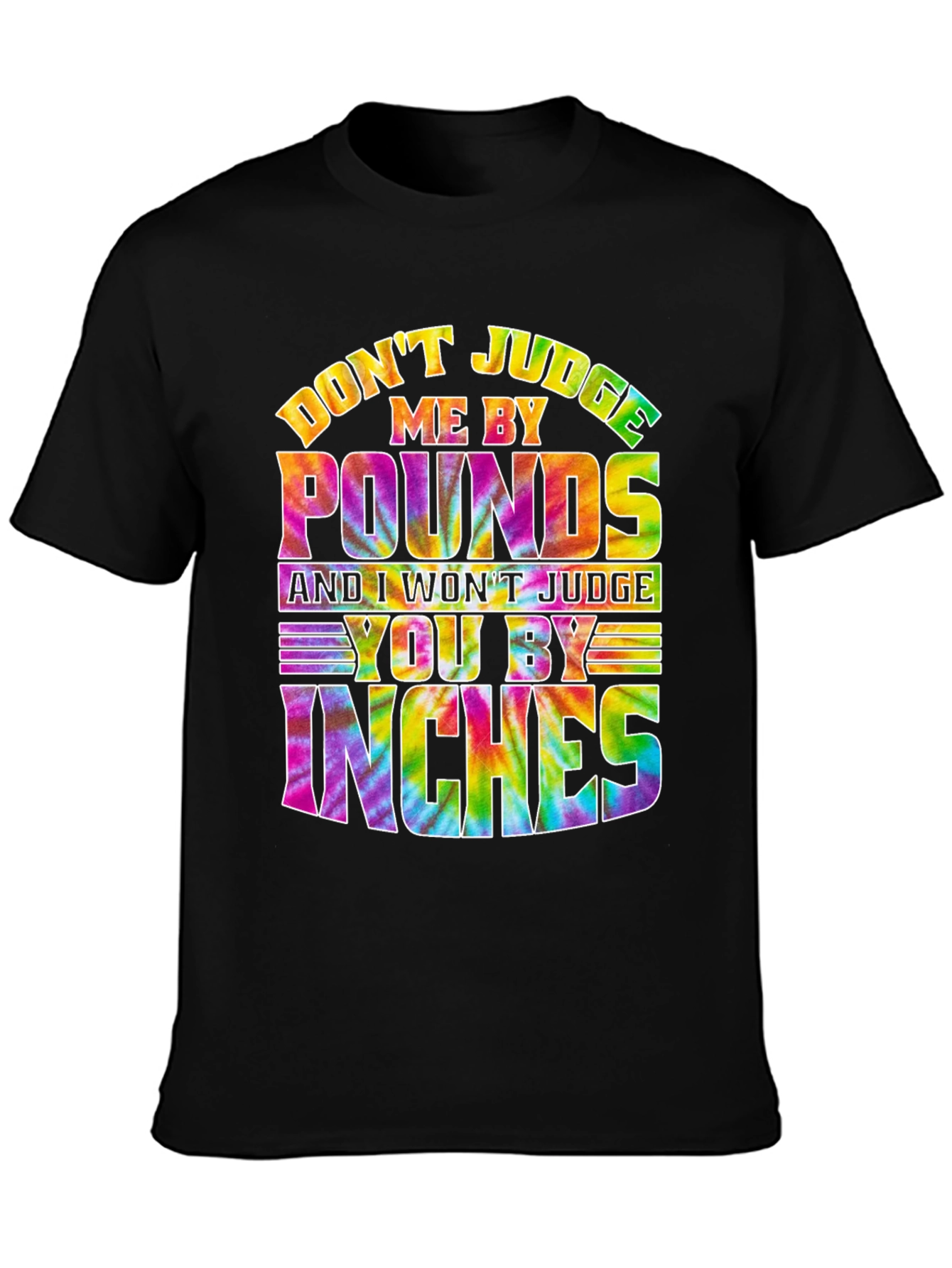 Dont Judge Me T-Shirt - Tie Dye Graphic Tee