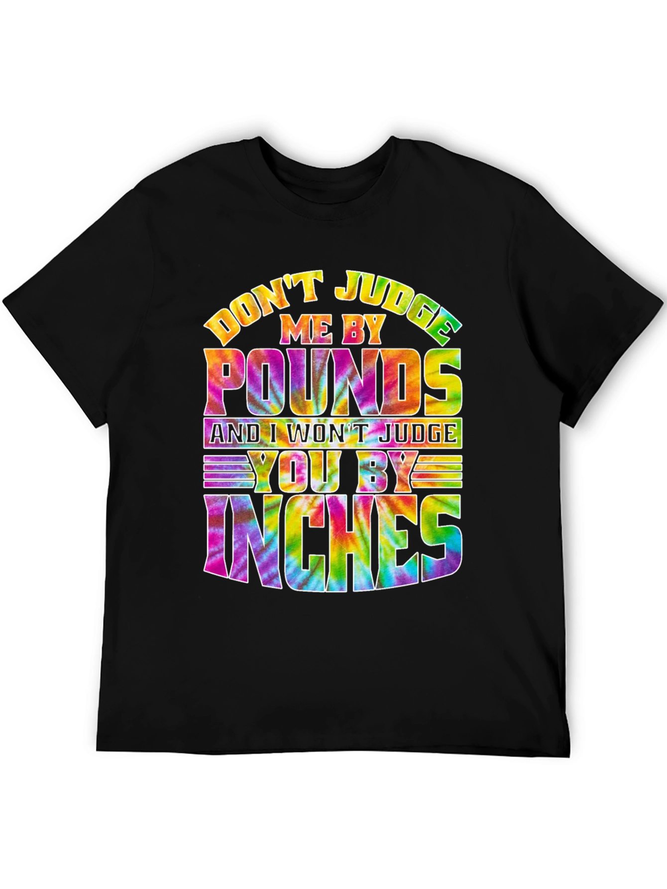 Dont Judge Me T-Shirt - Tie Dye Graphic Tee