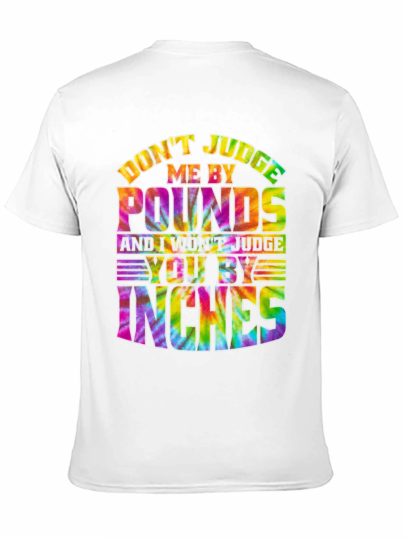 Dont Judge Me T-Shirt - Tie Dye Graphic Tee
