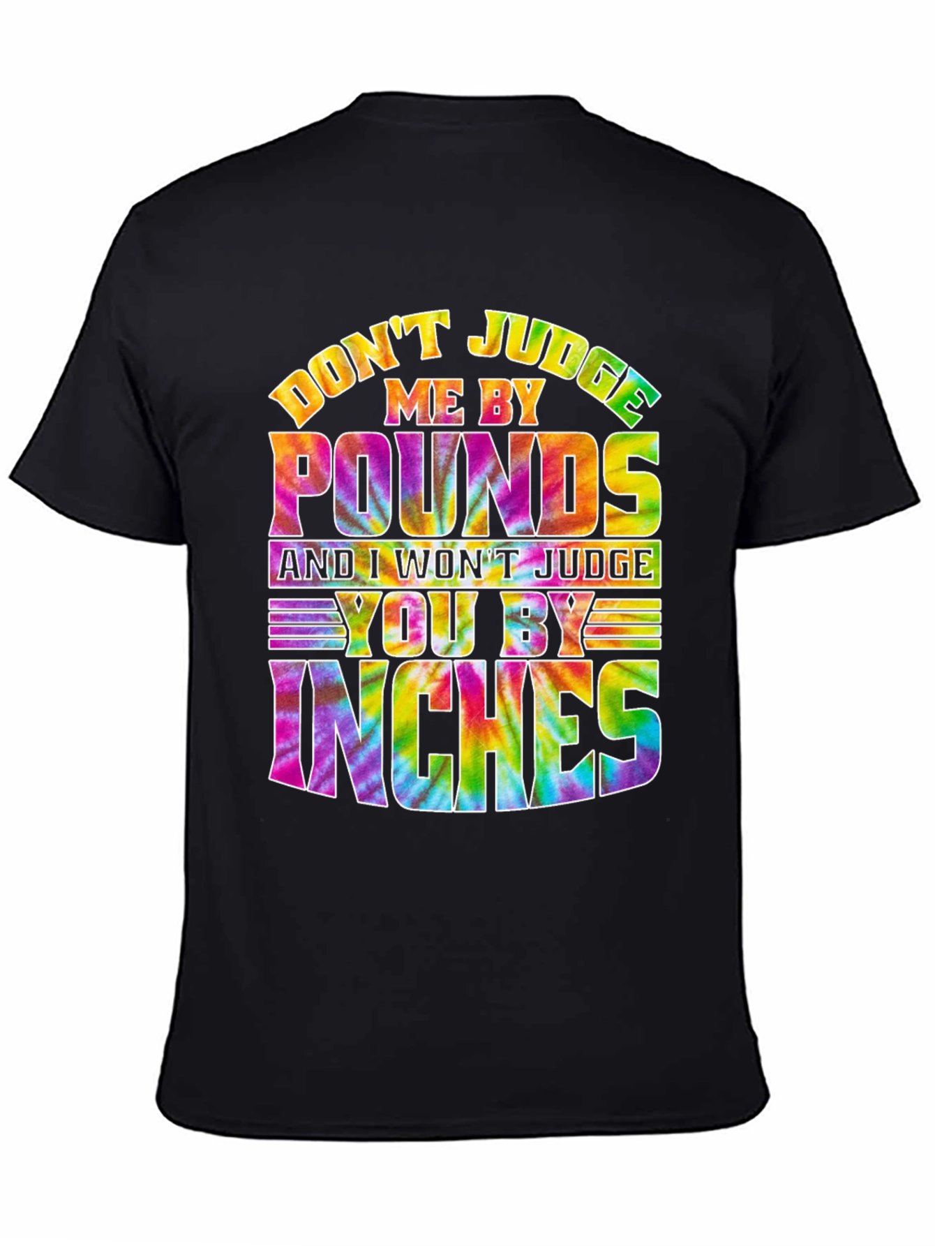 Dont Judge Me T-Shirt - Tie Dye Graphic Tee
