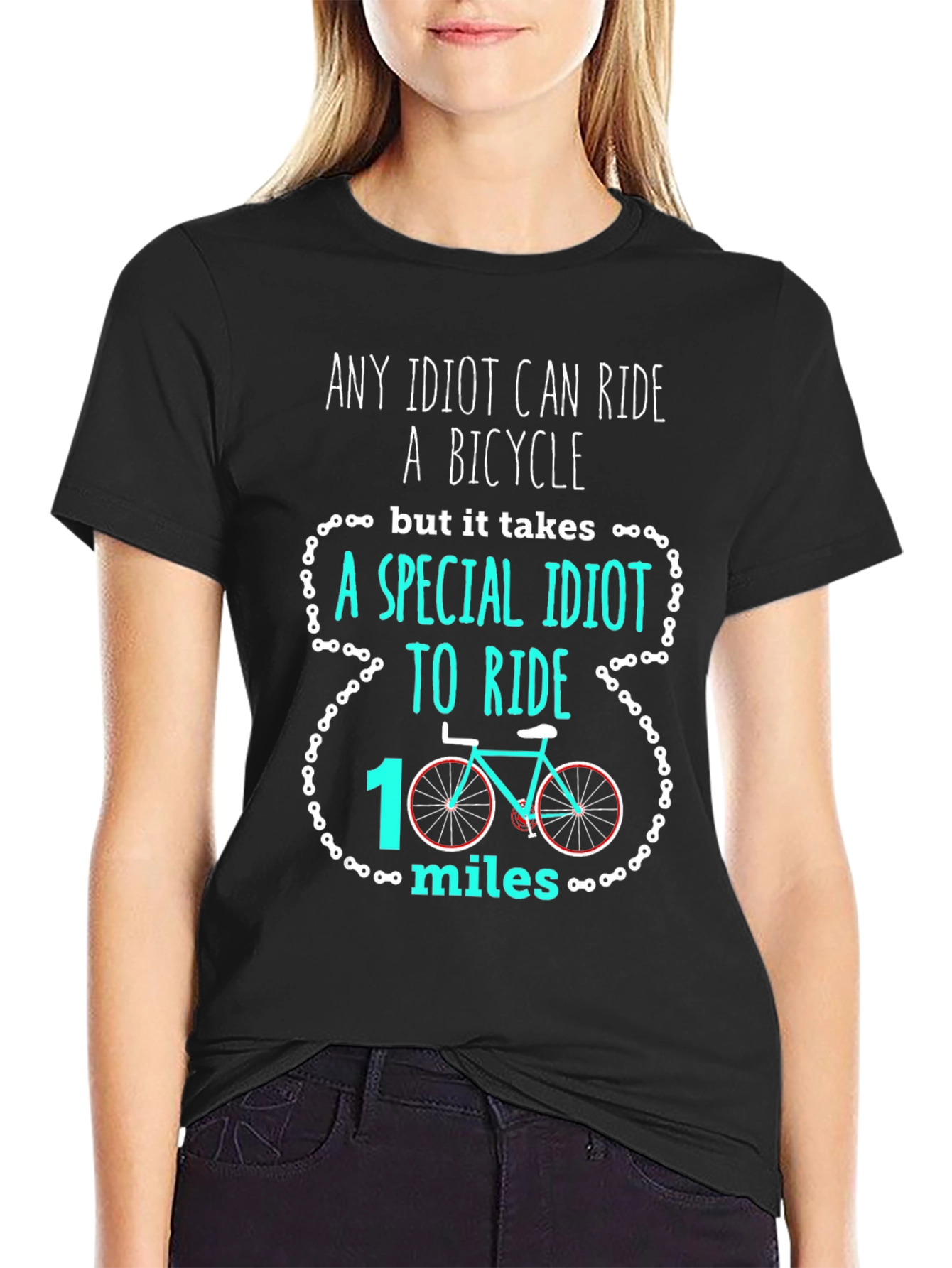 Funny Cycling T-Shirt: Any Idiot Can Ride