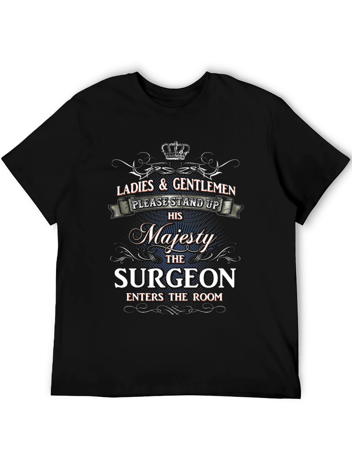 His Majesty The Surgeon T-Shirt