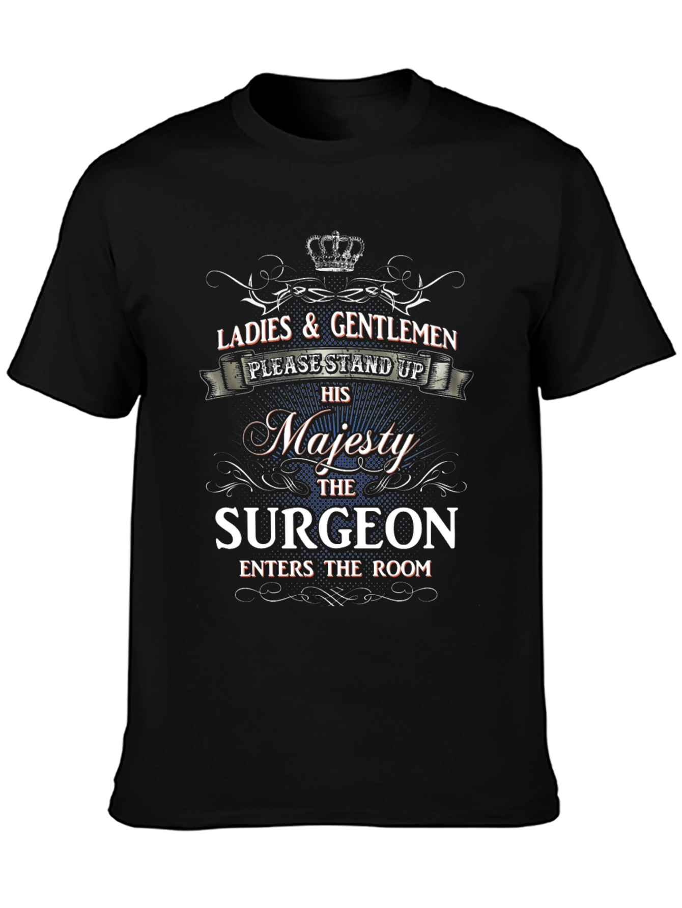 His Majesty The Surgeon T-Shirt