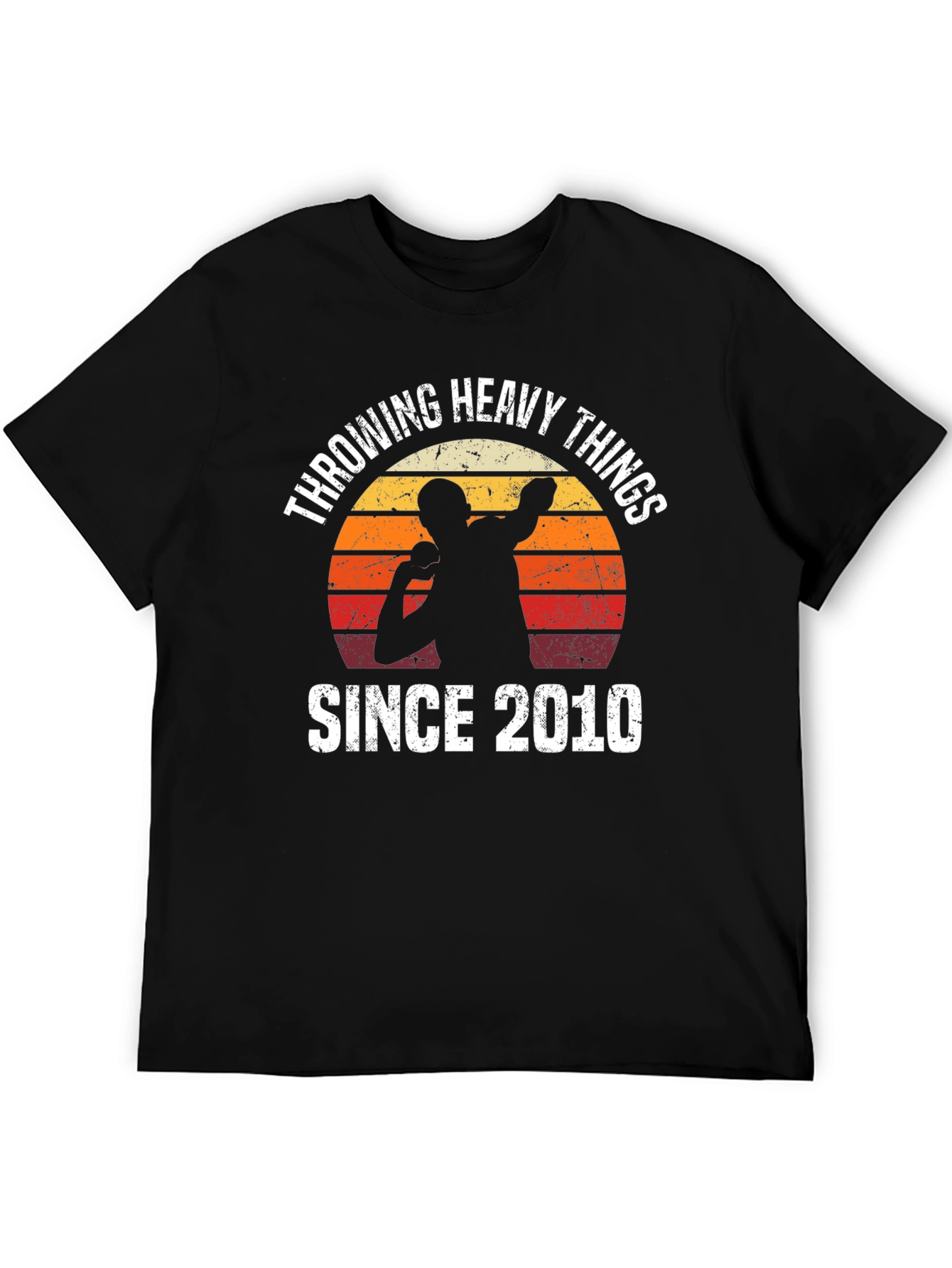 Throwing Heavy Things Since 2010 Retro T-Shirt