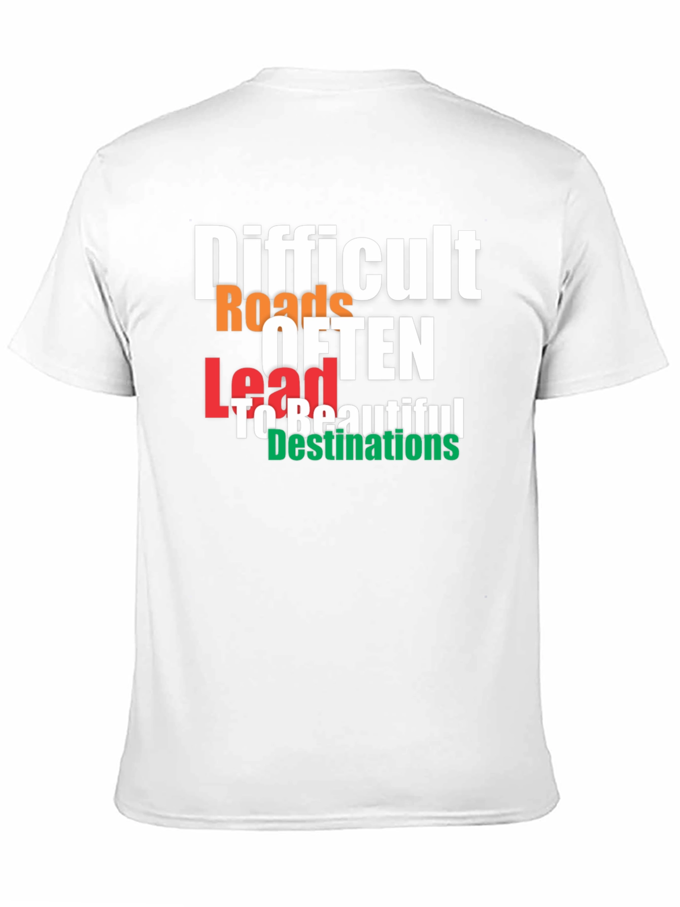Difficult Roads T-Shirt - Motivational Graphic Tee