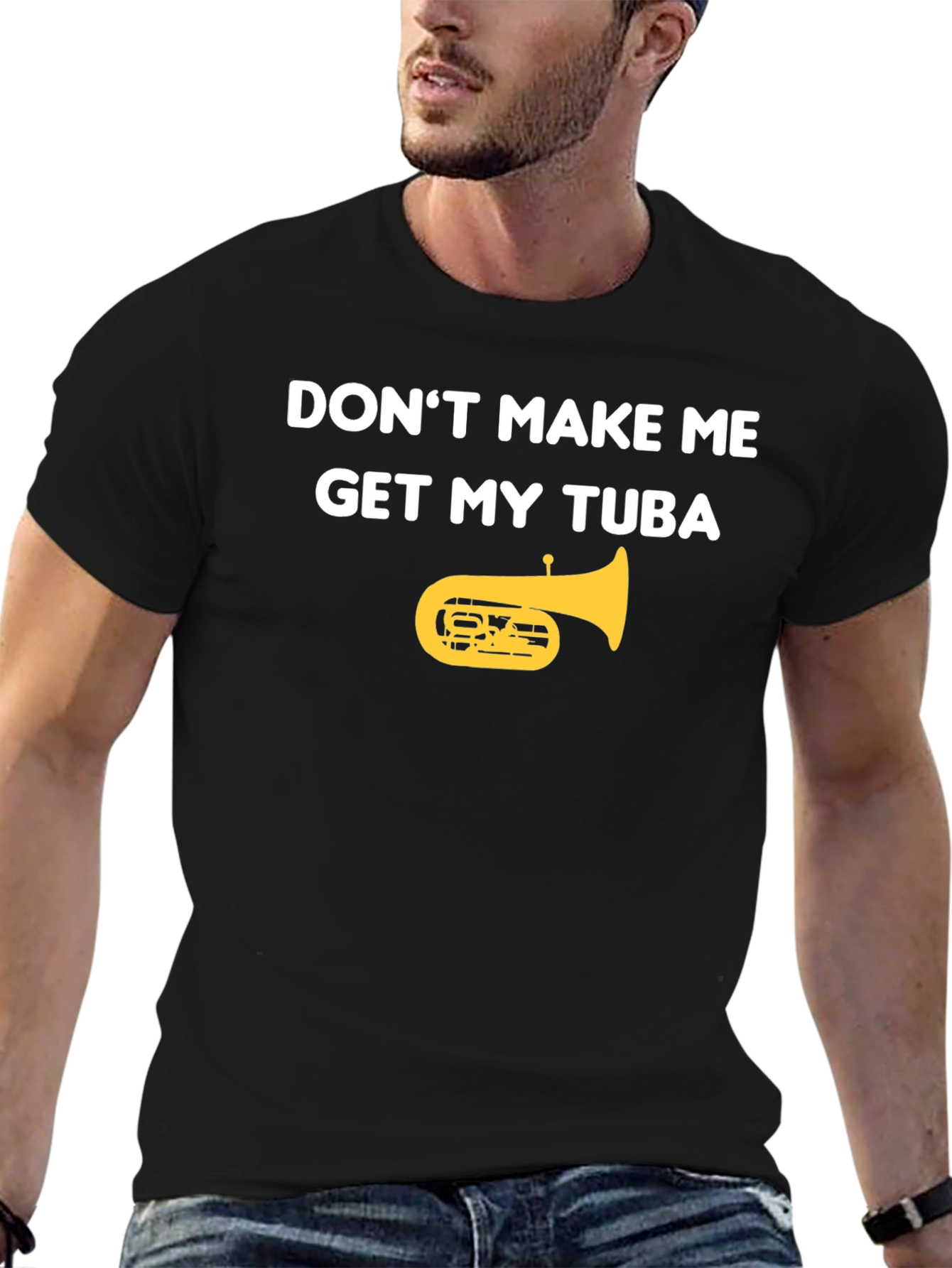 Dont Make Me Get My Tuba Funny Music T-Shirt