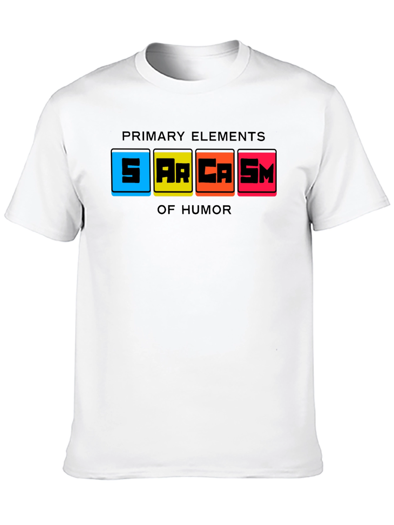 Sarcasm Primary Elements Humor Graphic Tee