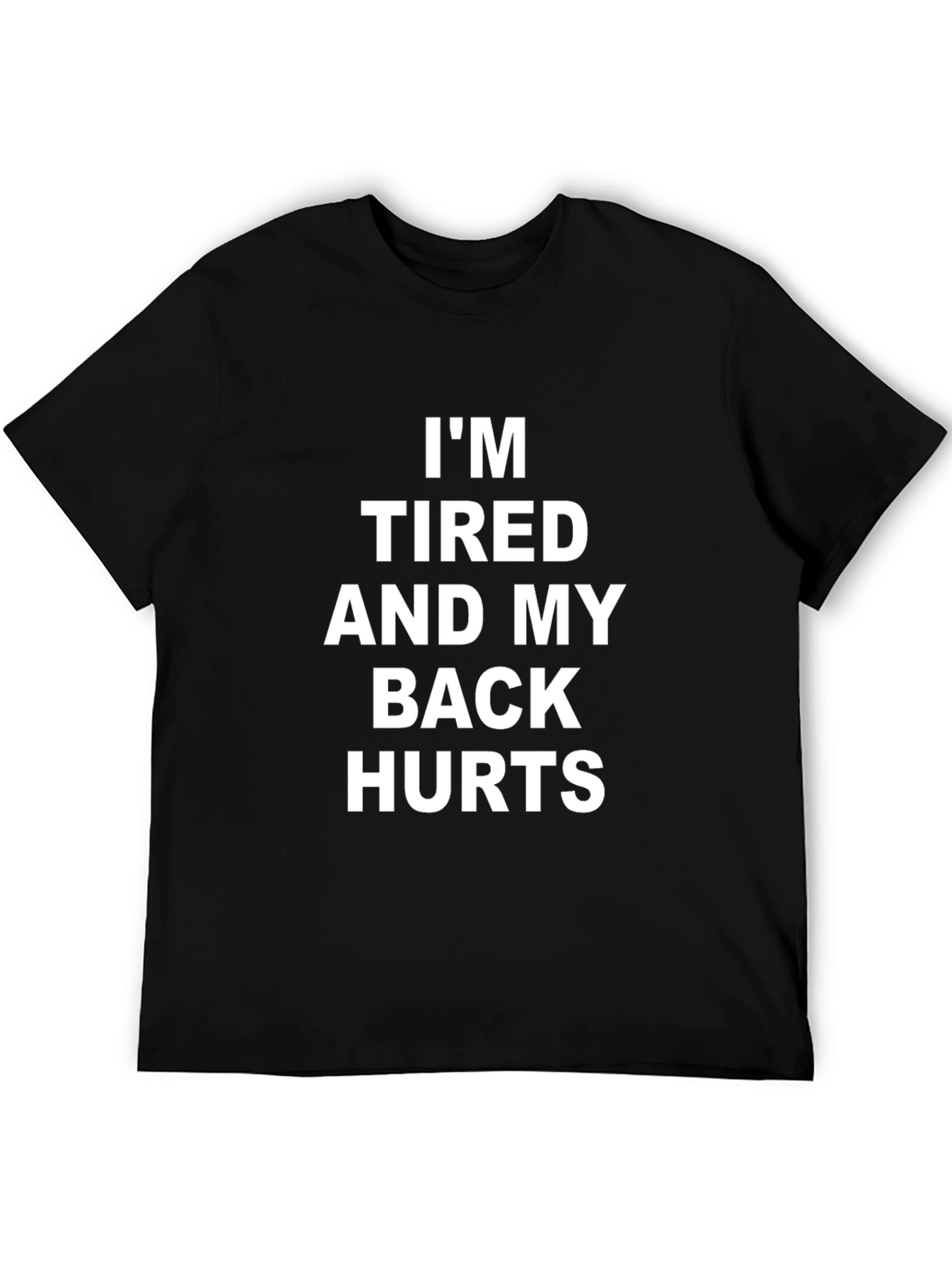 Funny Tired Back Hurts Graphic T-Shirt