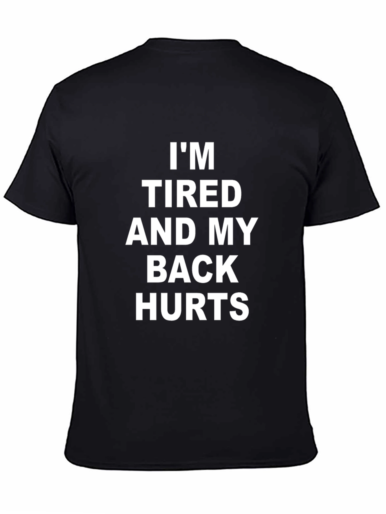 Funny Tired Back Hurts Graphic T-Shirt