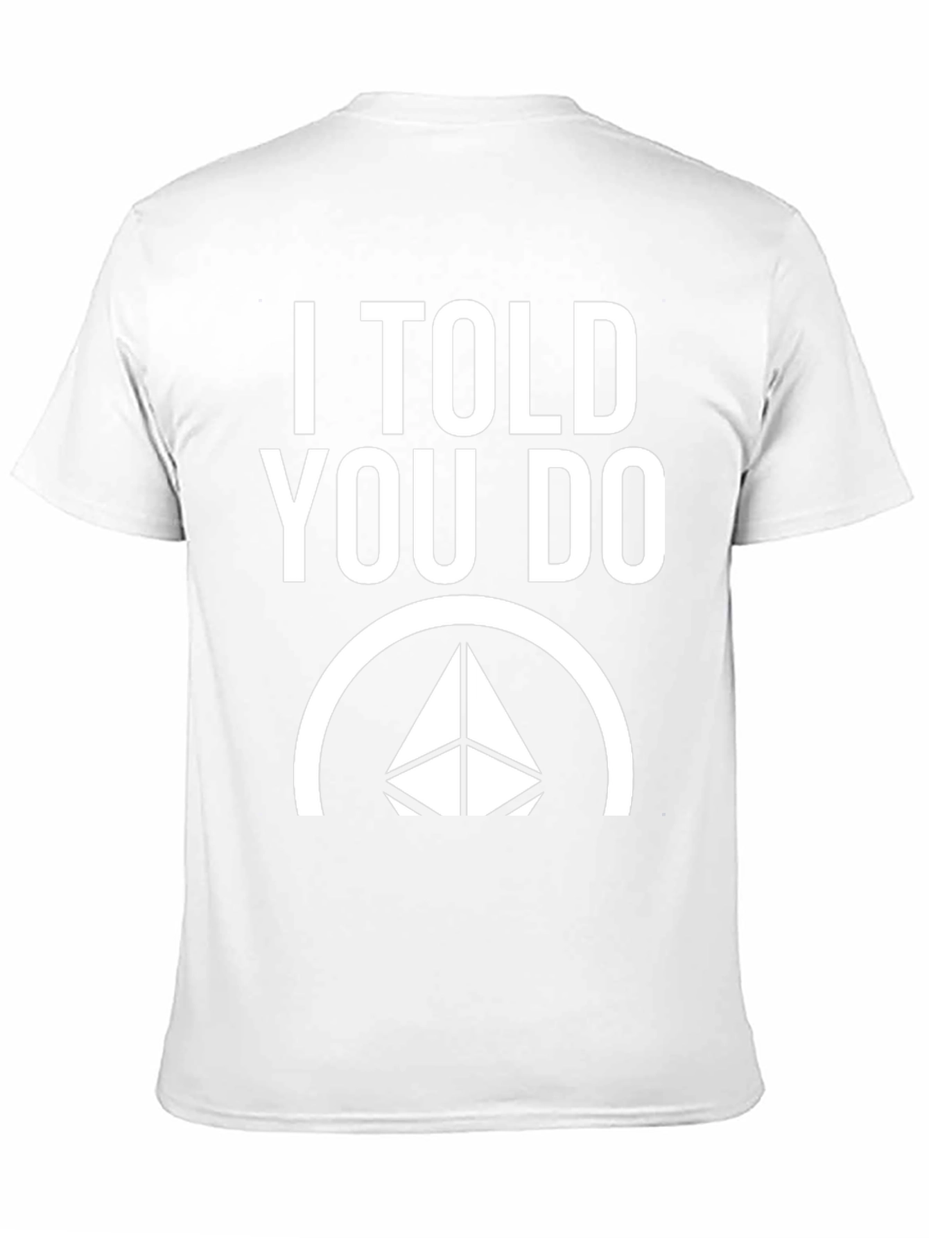 I Told You Do T-Shirt - Crypto Ethereum Tee