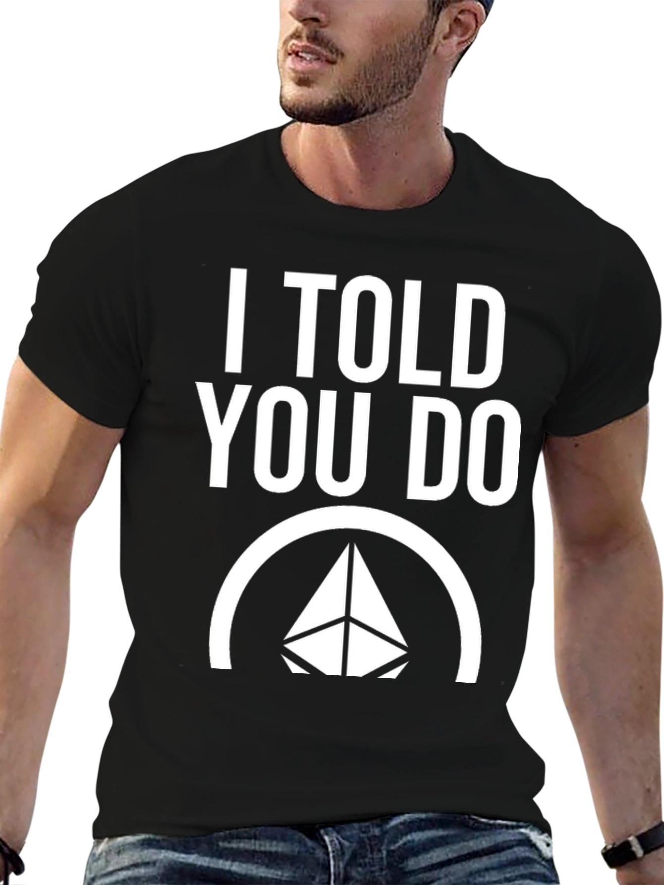 I Told You Do T-Shirt - Crypto Ethereum Tee
