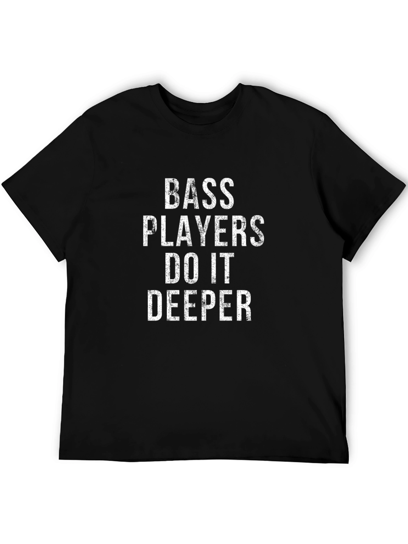 Bass Players Do It Deeper Black T-Shirt
