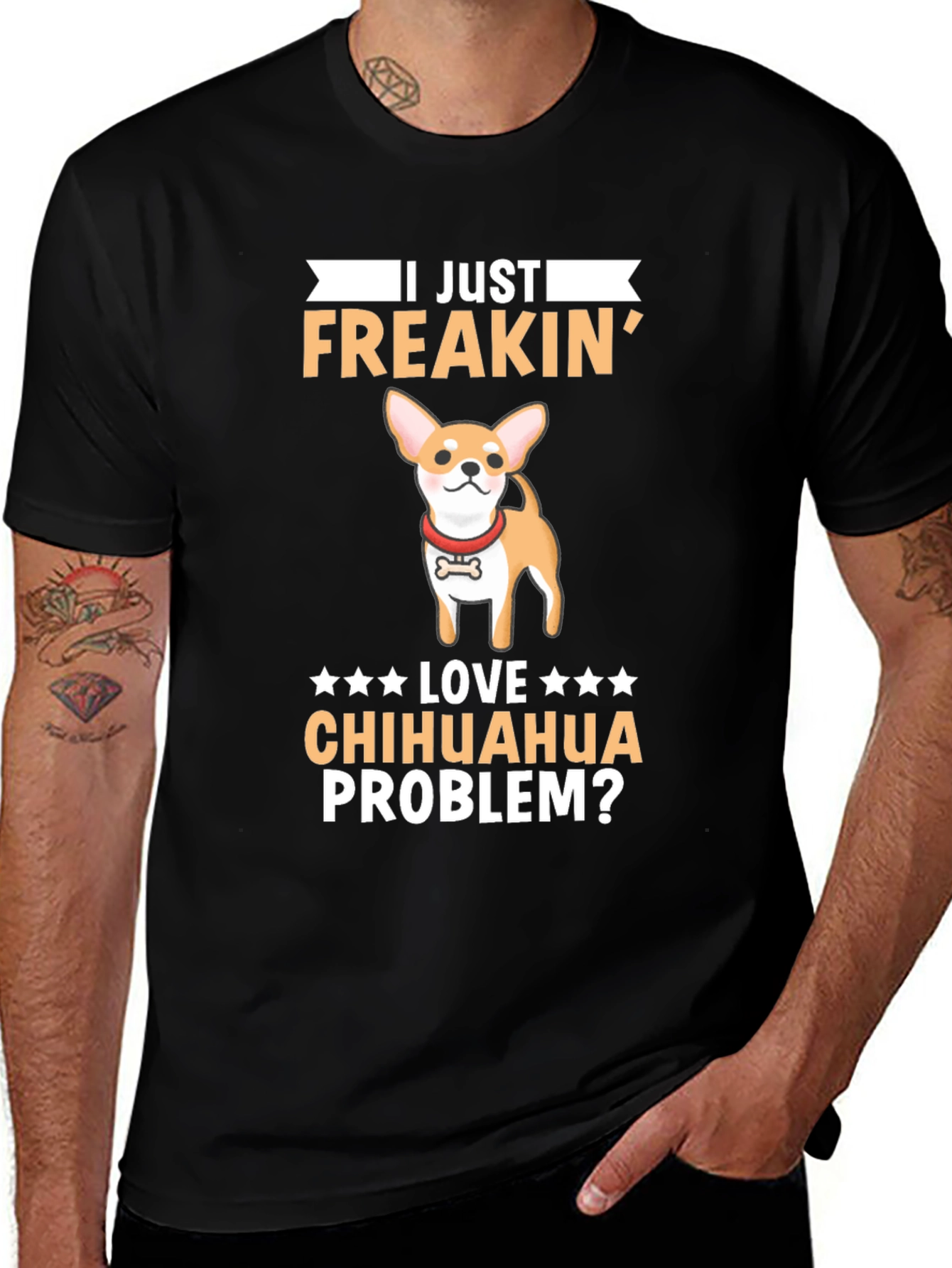 I Just Freakin Love Chihuahua Problem? T-Shirt