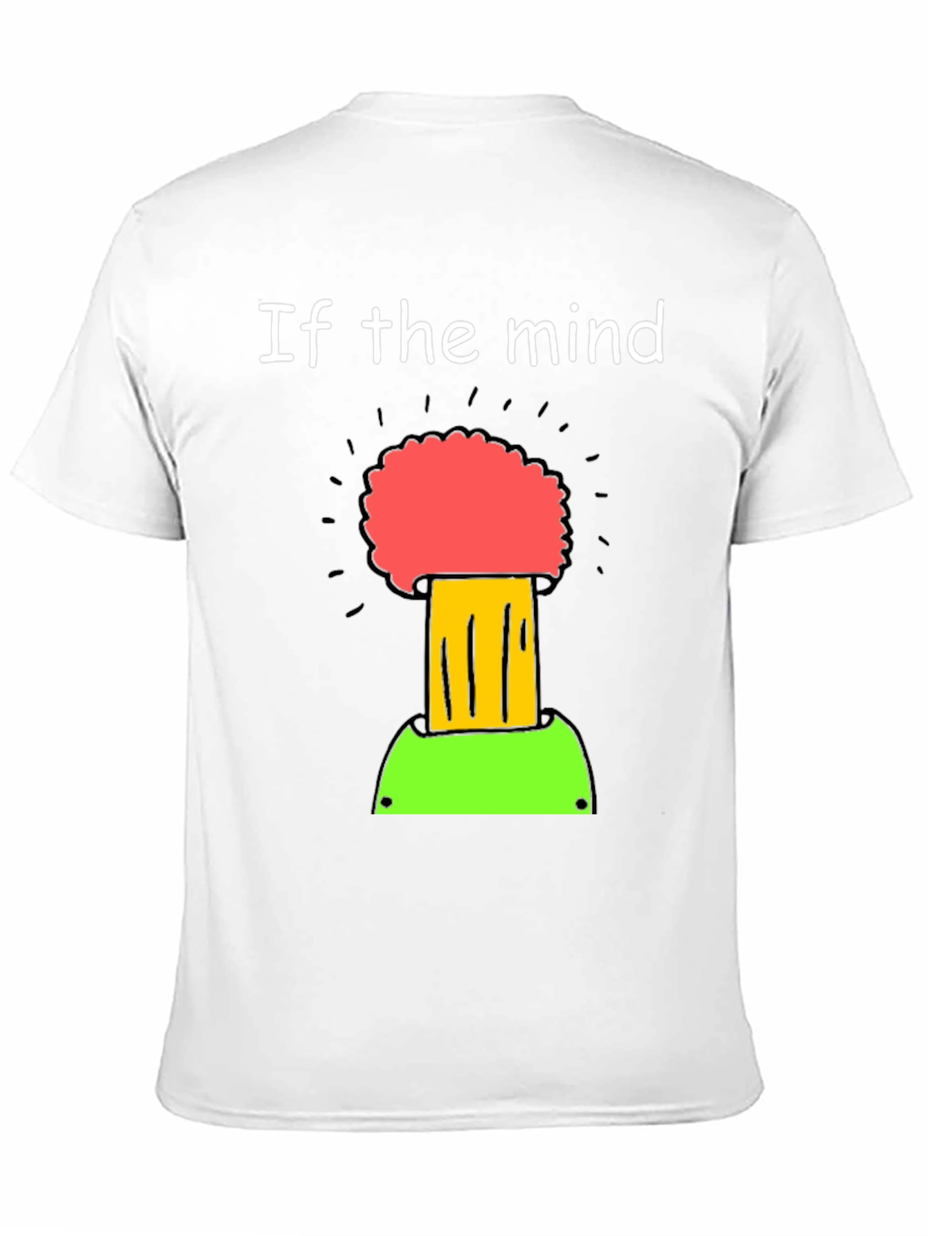 If the Mind Can Conceive It T-Shirt