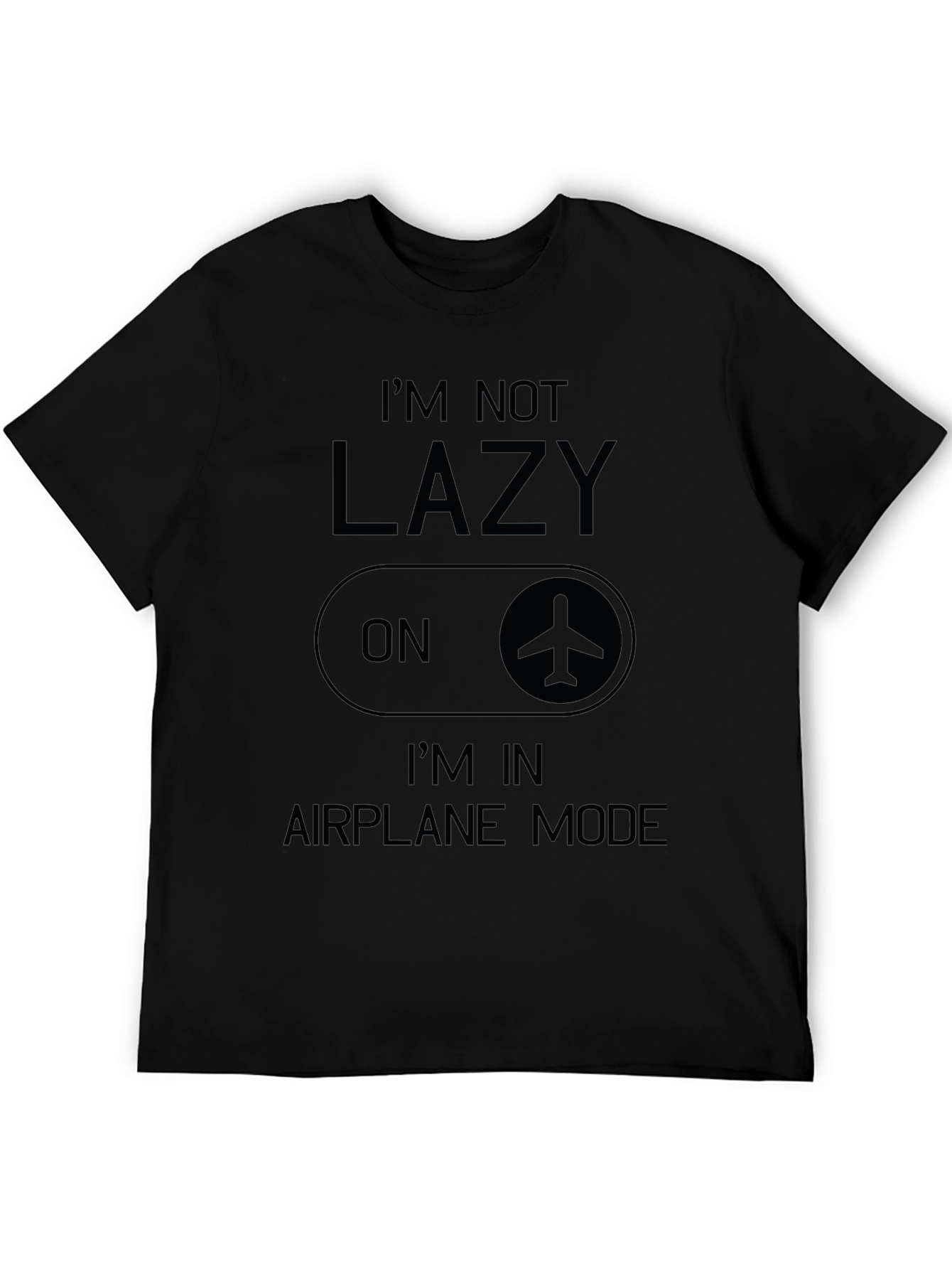 Airplane Mode Graphic Tee - Im Not Lazy