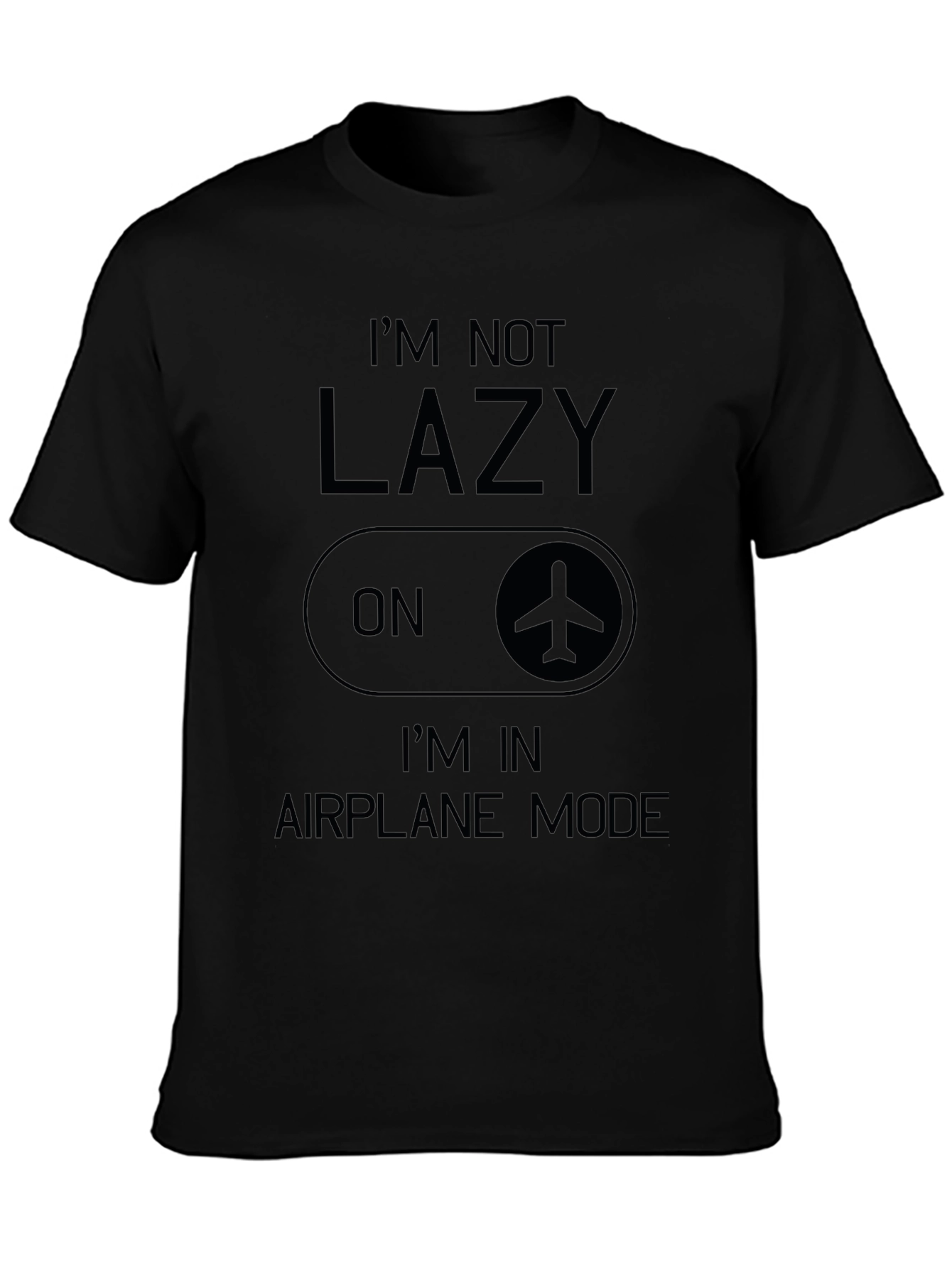 Airplane Mode Graphic Tee - Im Not Lazy