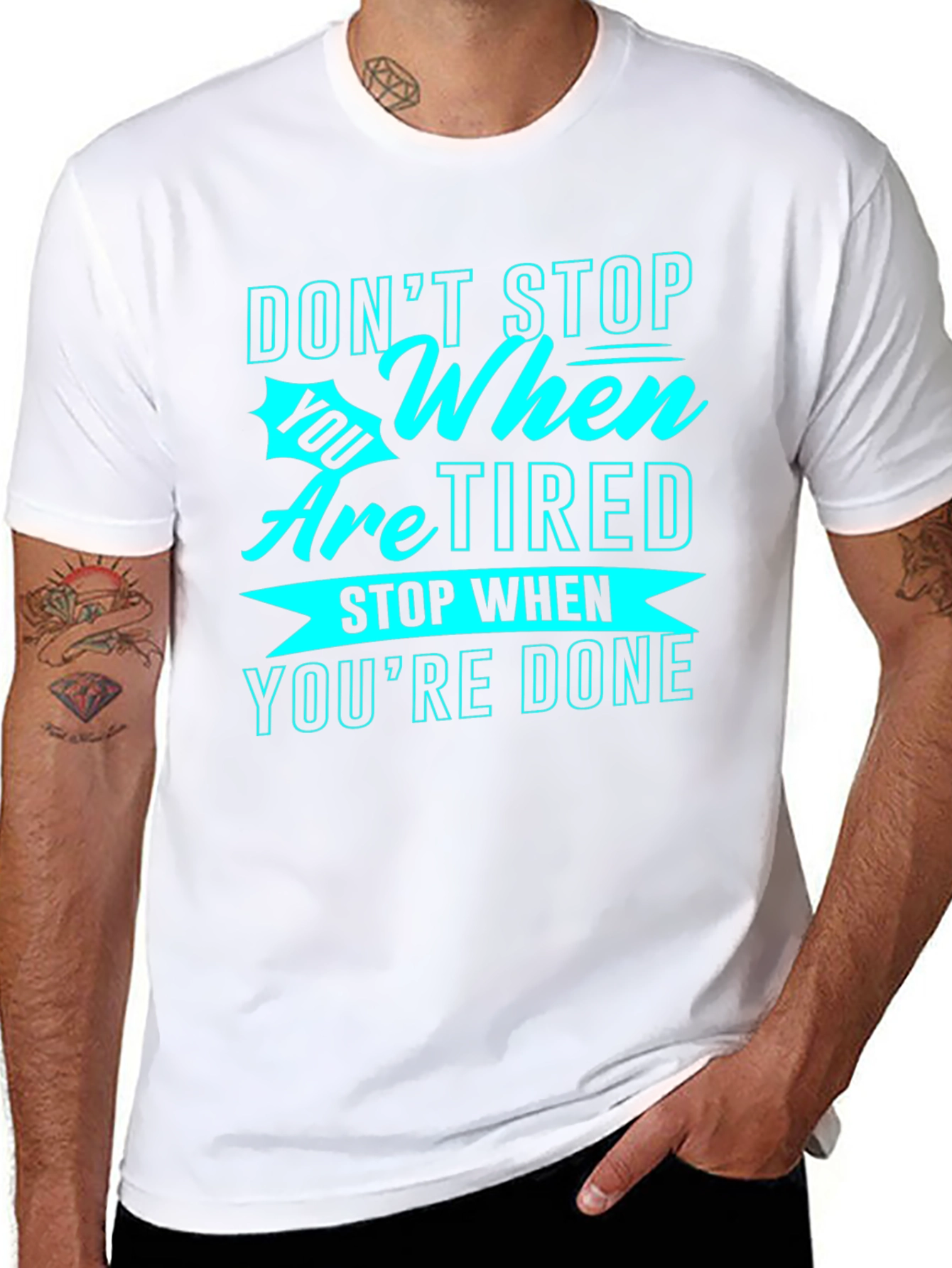 Motivational Graphic Tee: Dont Stop When Tired