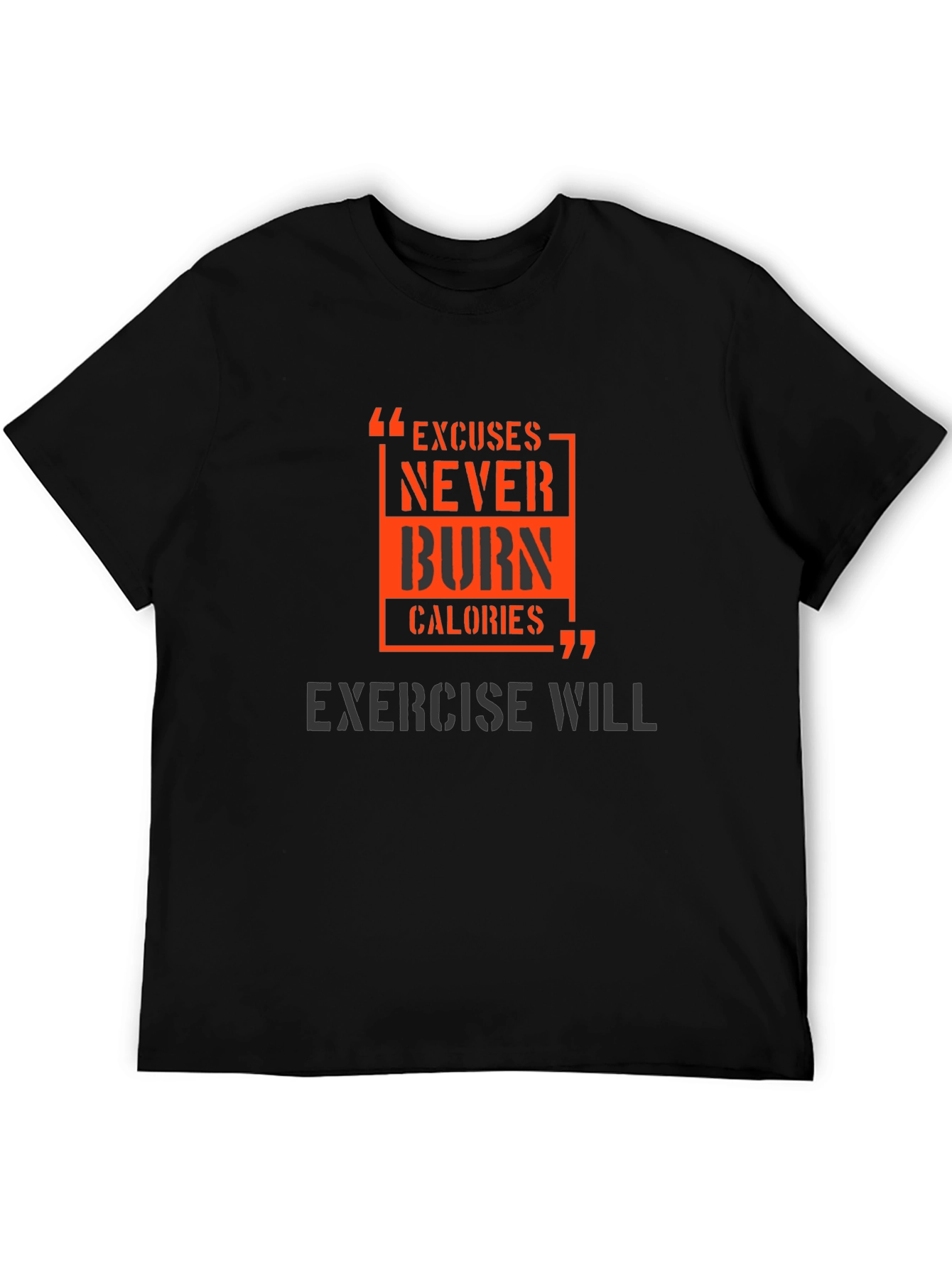 Motivational Workout T-Shirt - Excuses Burn Calories