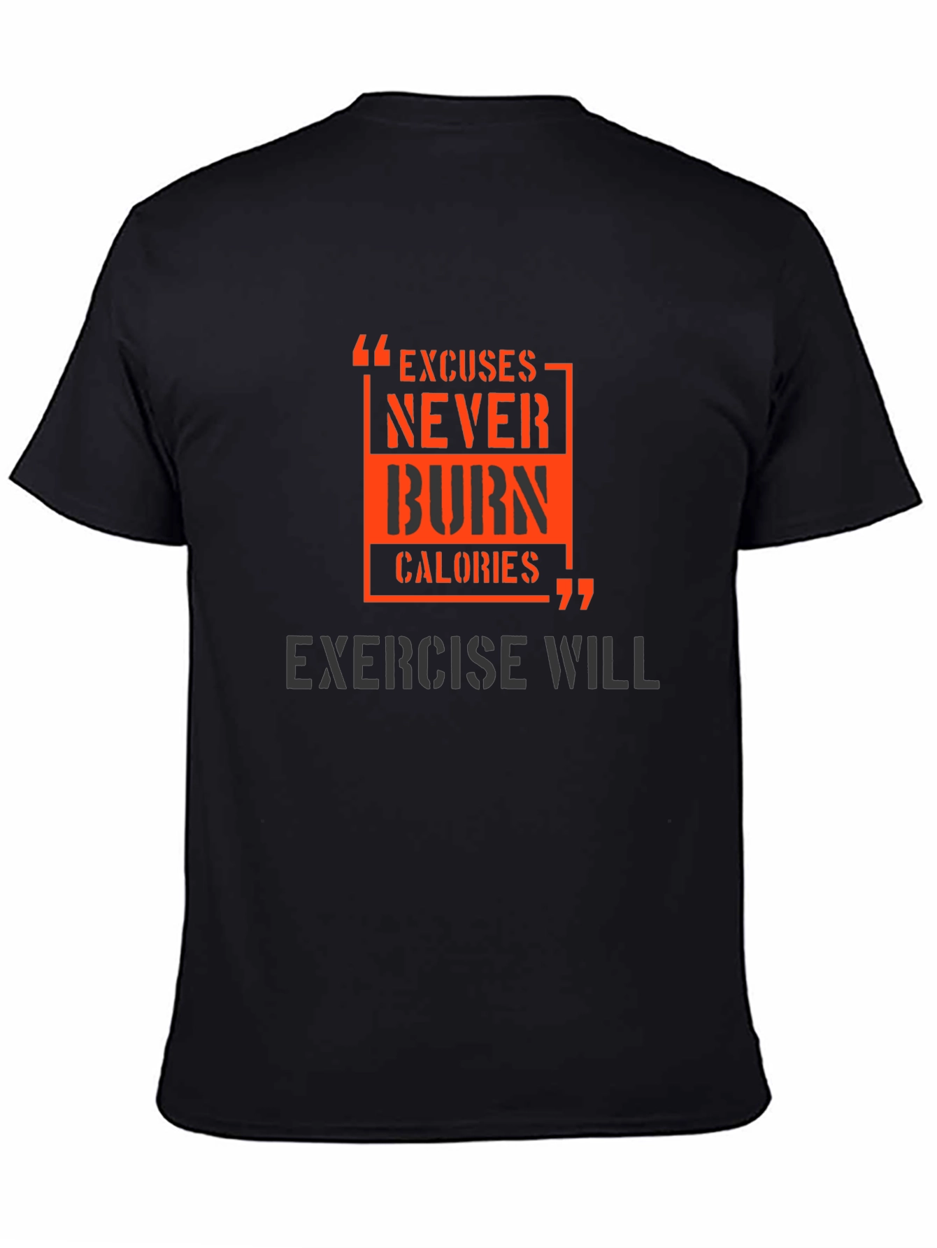 Motivational Workout T-Shirt - Excuses Burn Calories