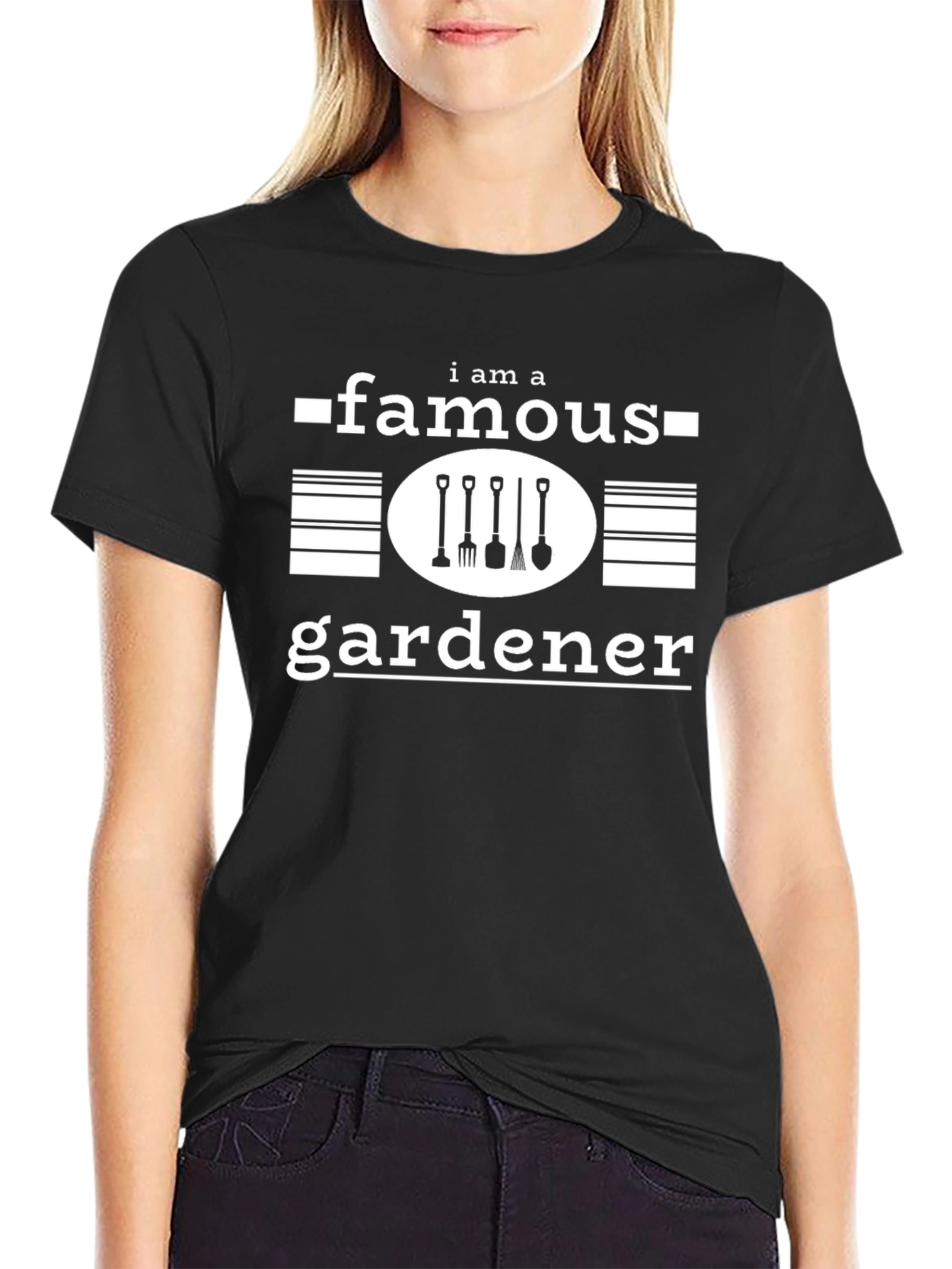 I Am A Famous Gardener T-Shirt - Black
