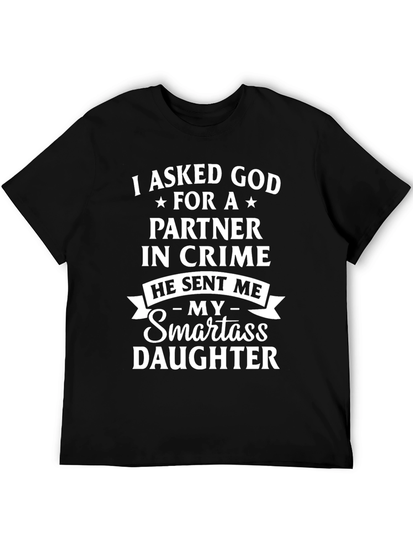 Partner in Crime Smartass Daughter Graphic T-Shirt
